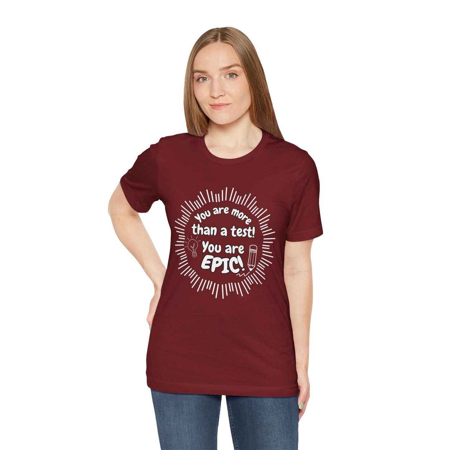 'You Are More Than A Test! You Are Epic!' Unisex Jersey Short Sleeve Tee