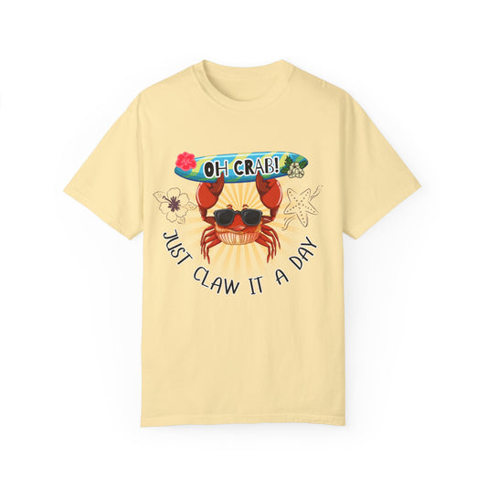'Oh Crab! Just Claw It A Day' Unisex Garment-Dyed T-shirt