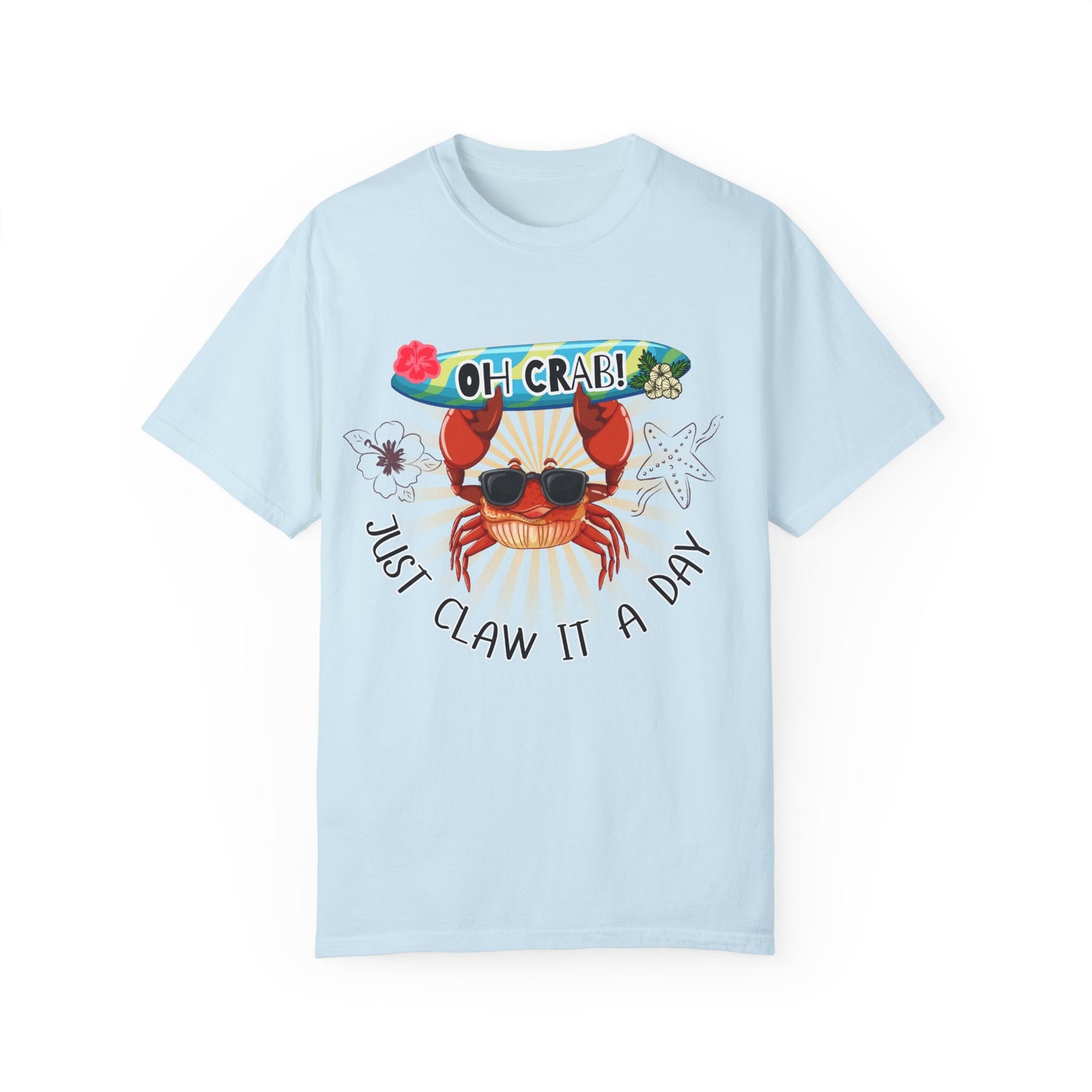 'Oh Crab! Just Claw It A Day' Unisex Garment-Dyed T-shirt