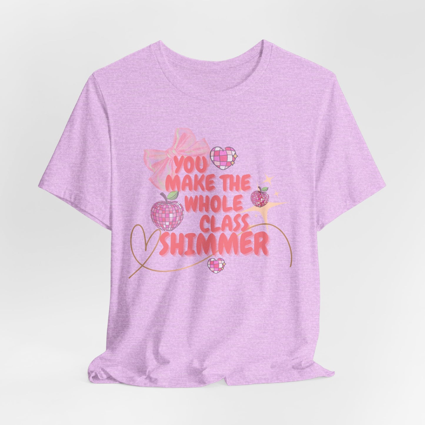 'You Make The Whole Class Shimmer' Unisex Jersey Short Sleeve Tee