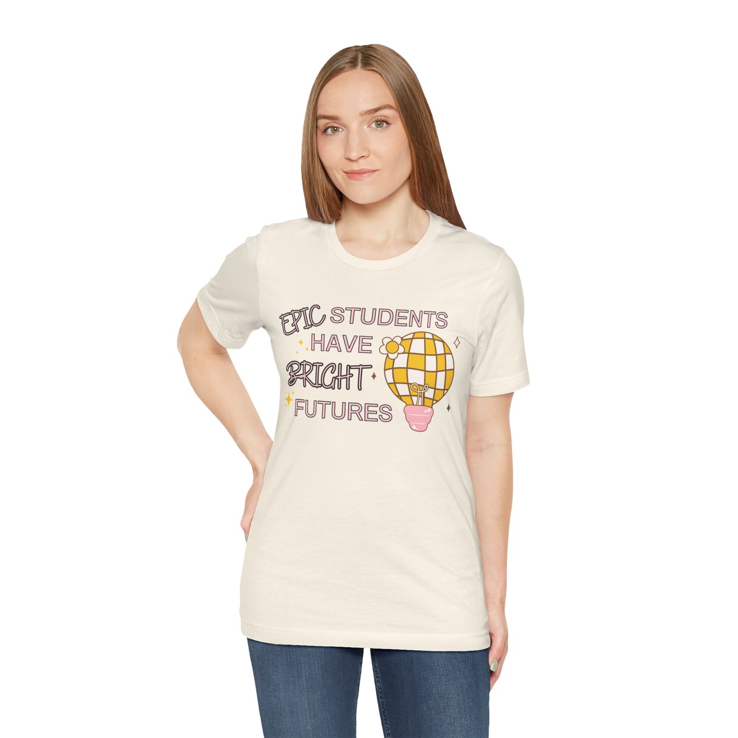 'Epic Students Have Bright Futures' Unisex Jersey Short Sleeve Tee