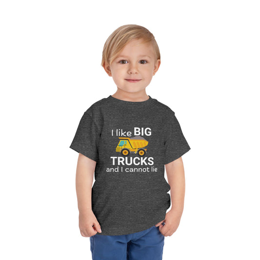 'I Like Big Trucks And I Cannot Lie' Toddler Short Sleeve Tee