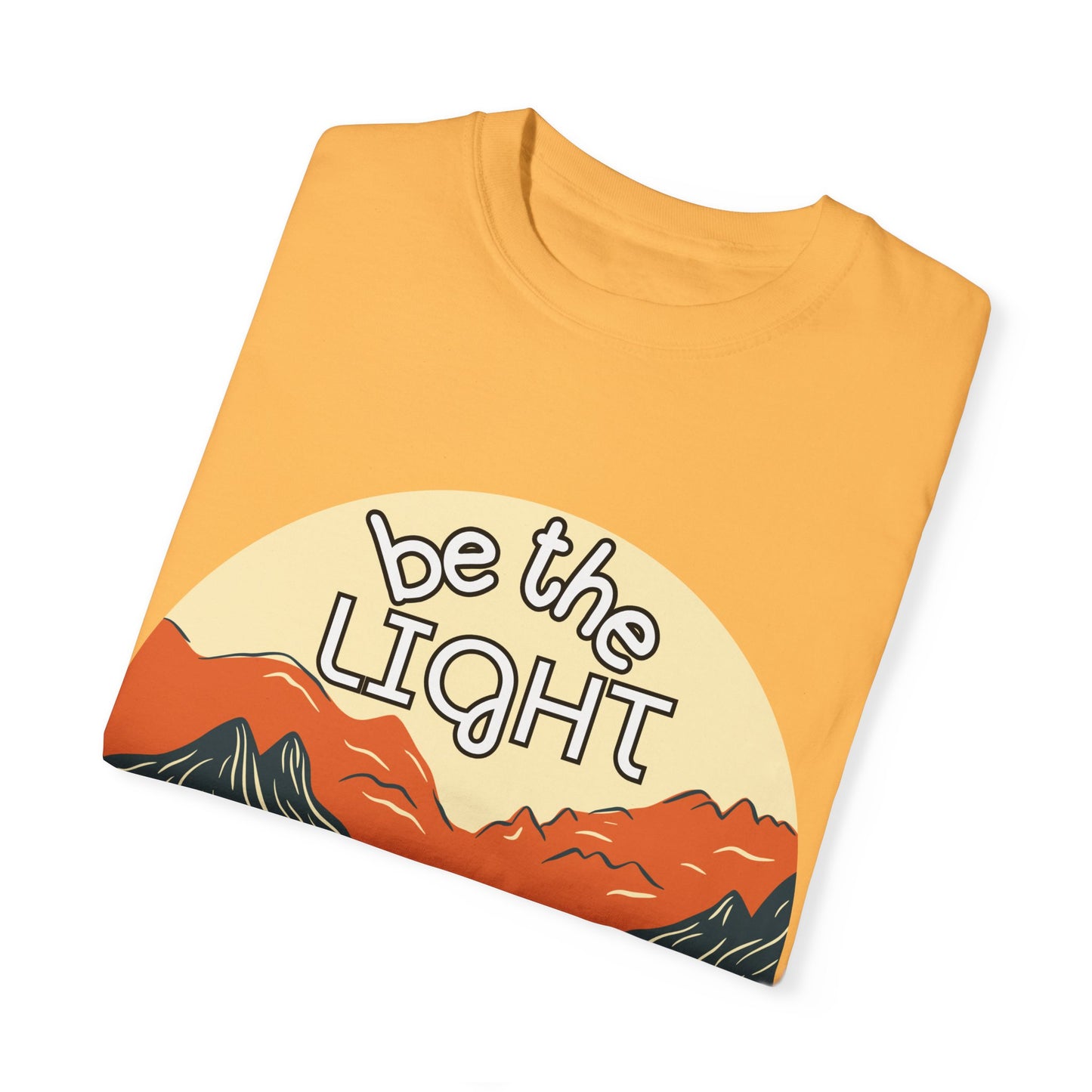 'Be the Light' Unisex Garment-Dyed T-shirt
