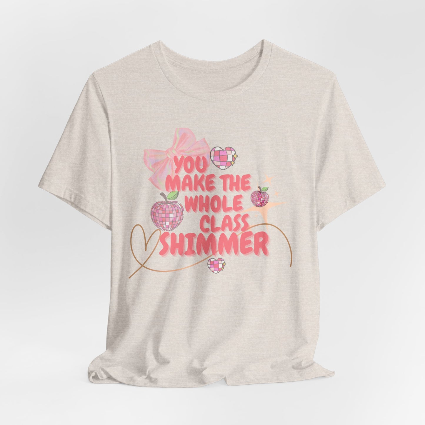 'You Make The Whole Class Shimmer' Unisex Jersey Short Sleeve Tee