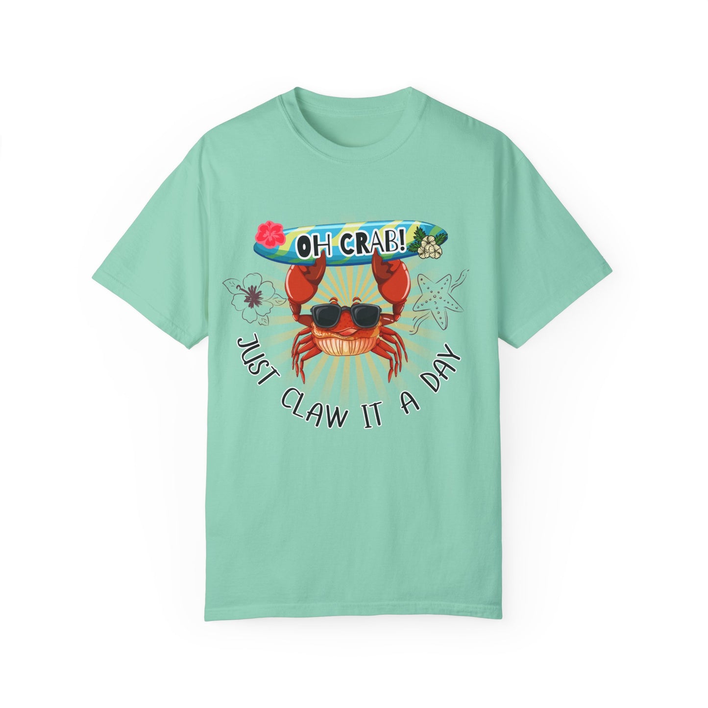 'Oh Crab! Just Claw It A Day' Unisex Garment-Dyed T-shirt