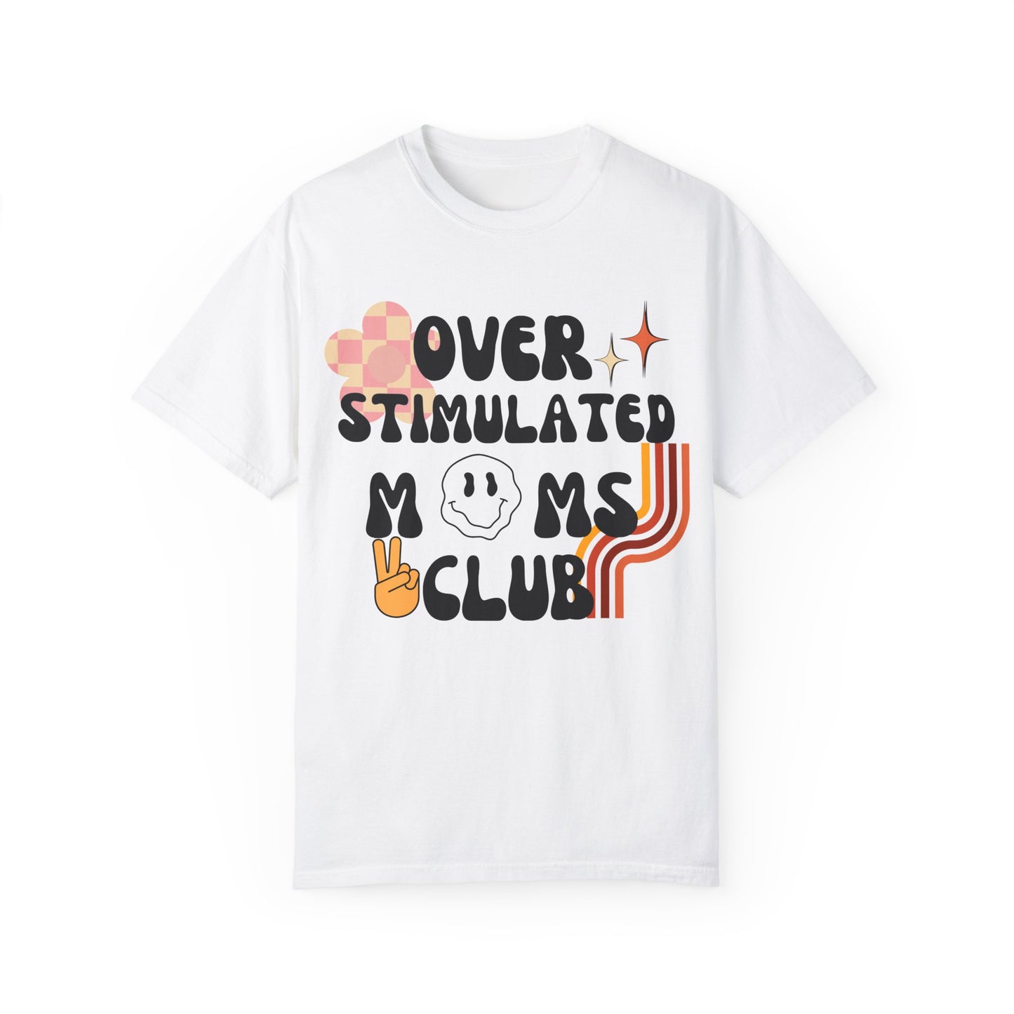 'Retro Over Stimulated Moms Club' Unisex Garment-Dyed T-shirt
