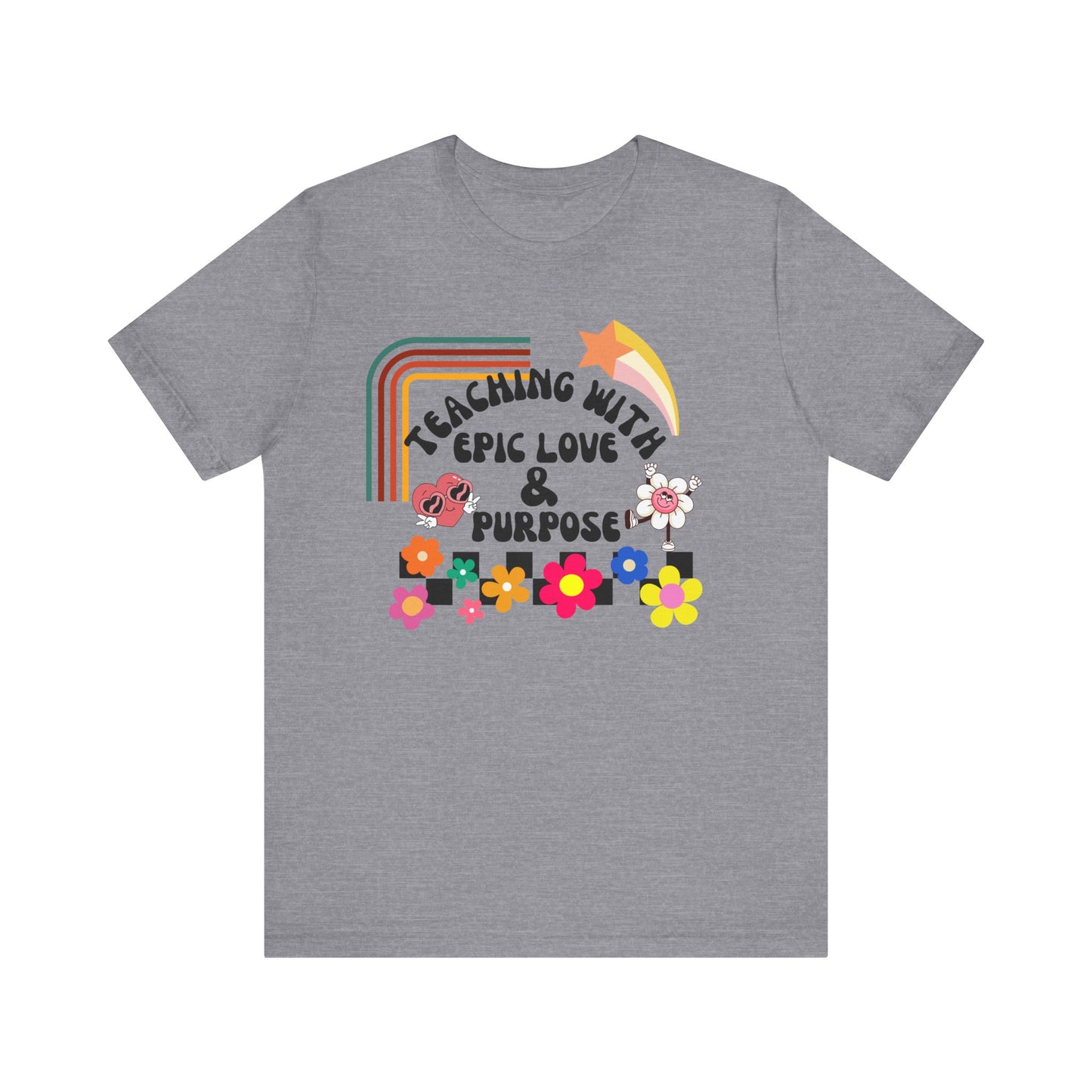 'Teaching With Epic Love & Purpose' Unisex Jersey Short Sleeve Tee