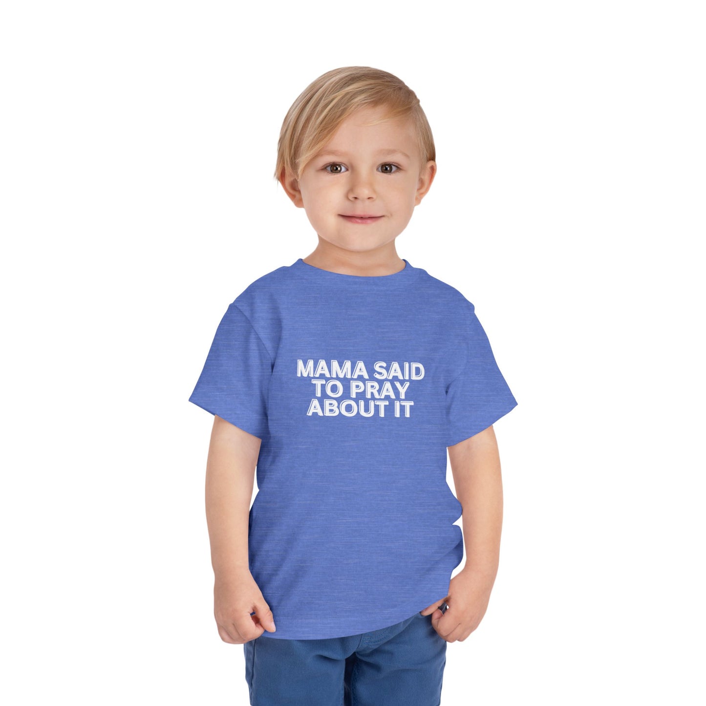 'Mama Said To Pray About It' Toddler Short Sleeve Tee