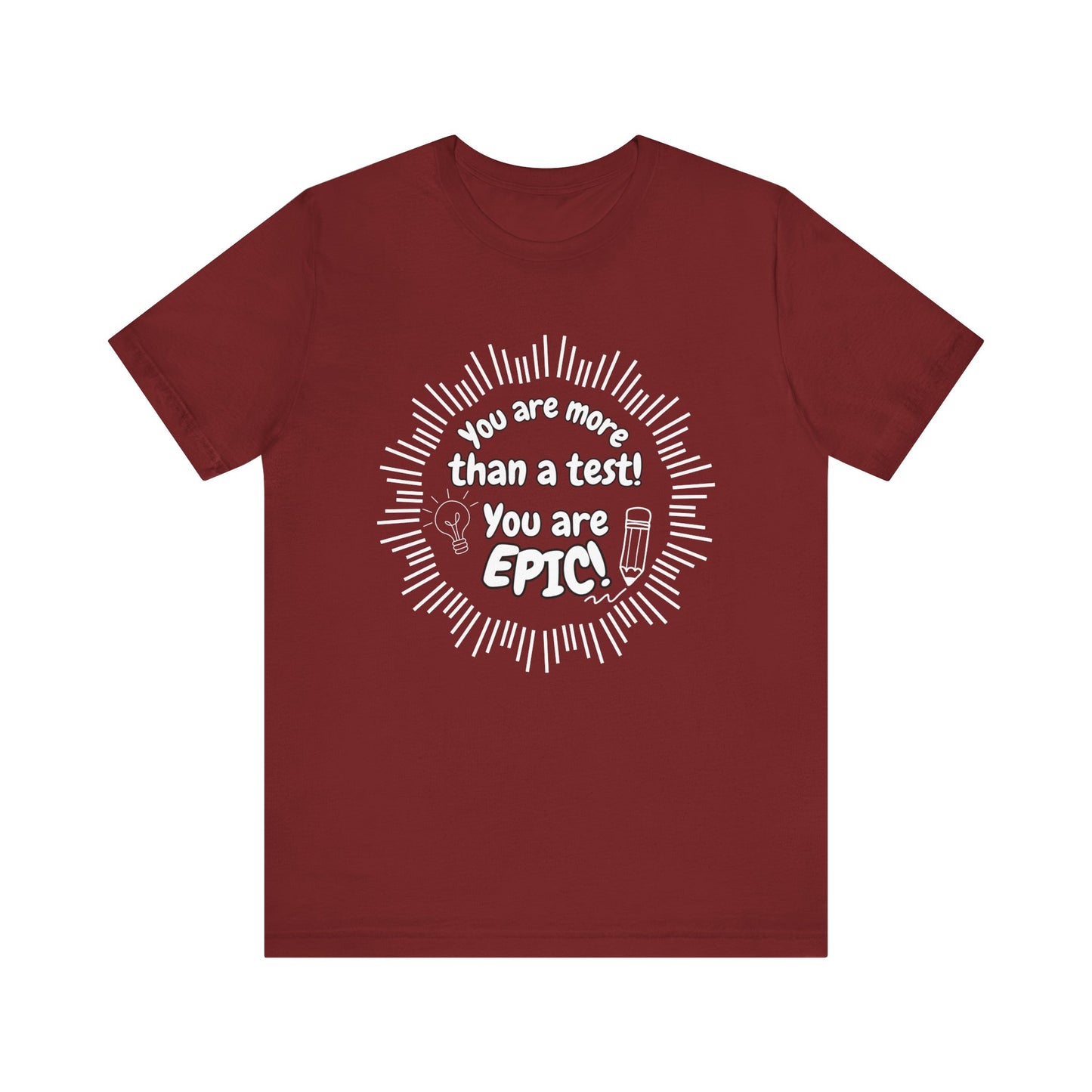 'You Are More Than A Test! You Are Epic!' Unisex Jersey Short Sleeve Tee
