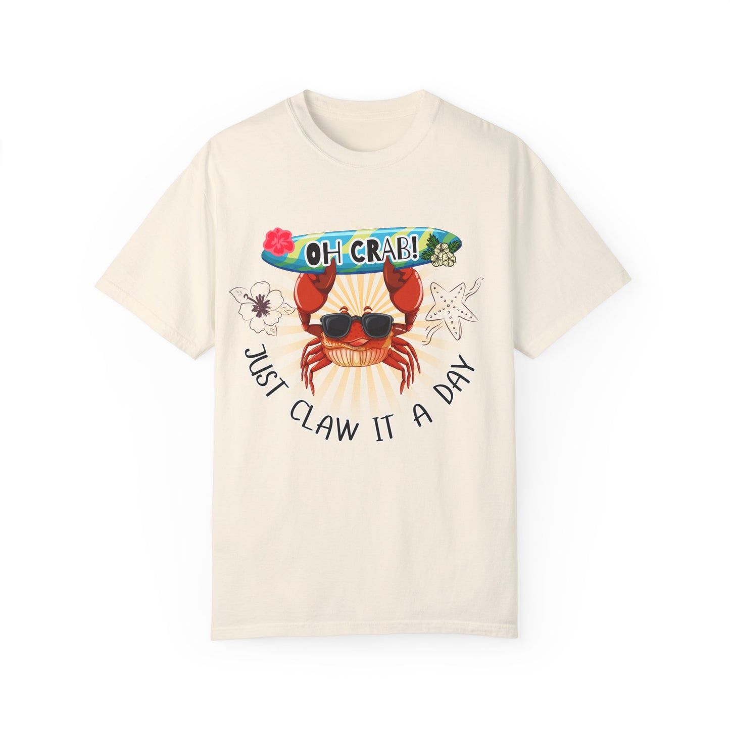 'Oh Crab! Just Claw It A Day' Unisex Garment-Dyed T-shirt