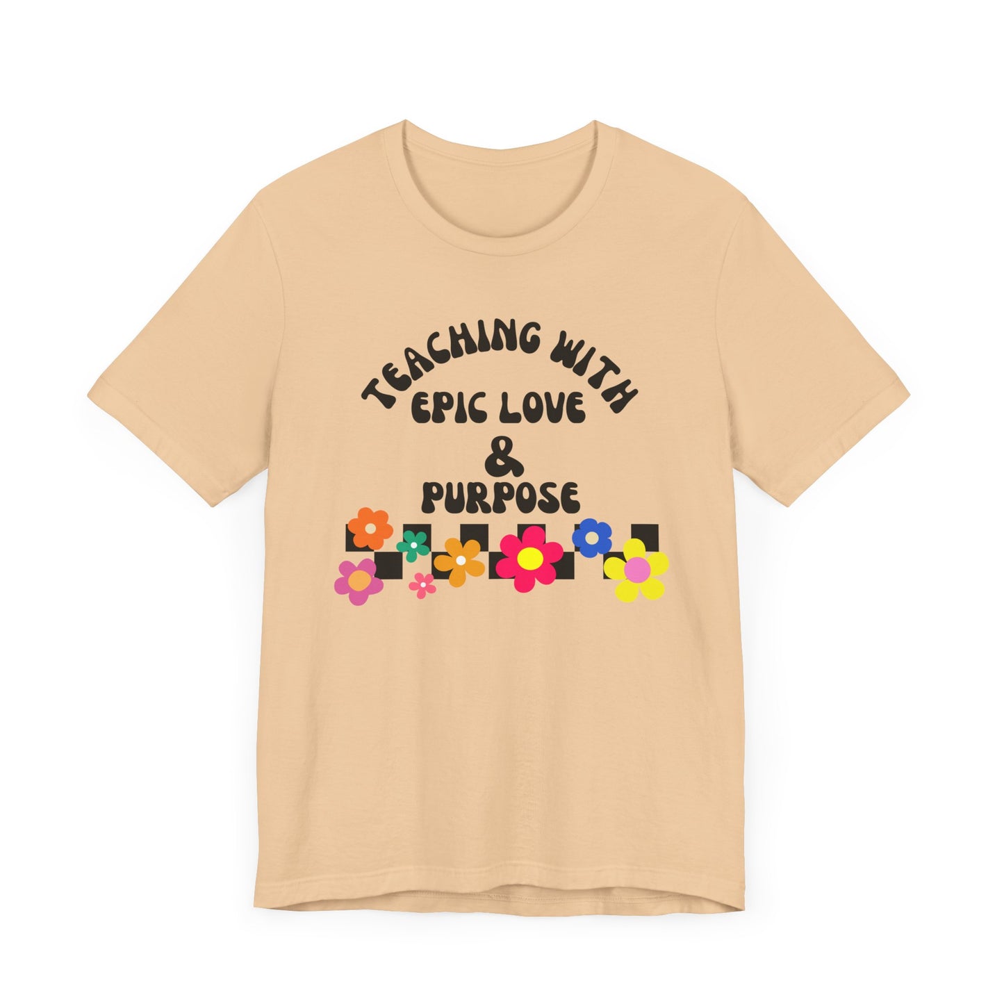 'Teaching With Epic Love & Purpose' Unisex Jersey Short Sleeve Tee