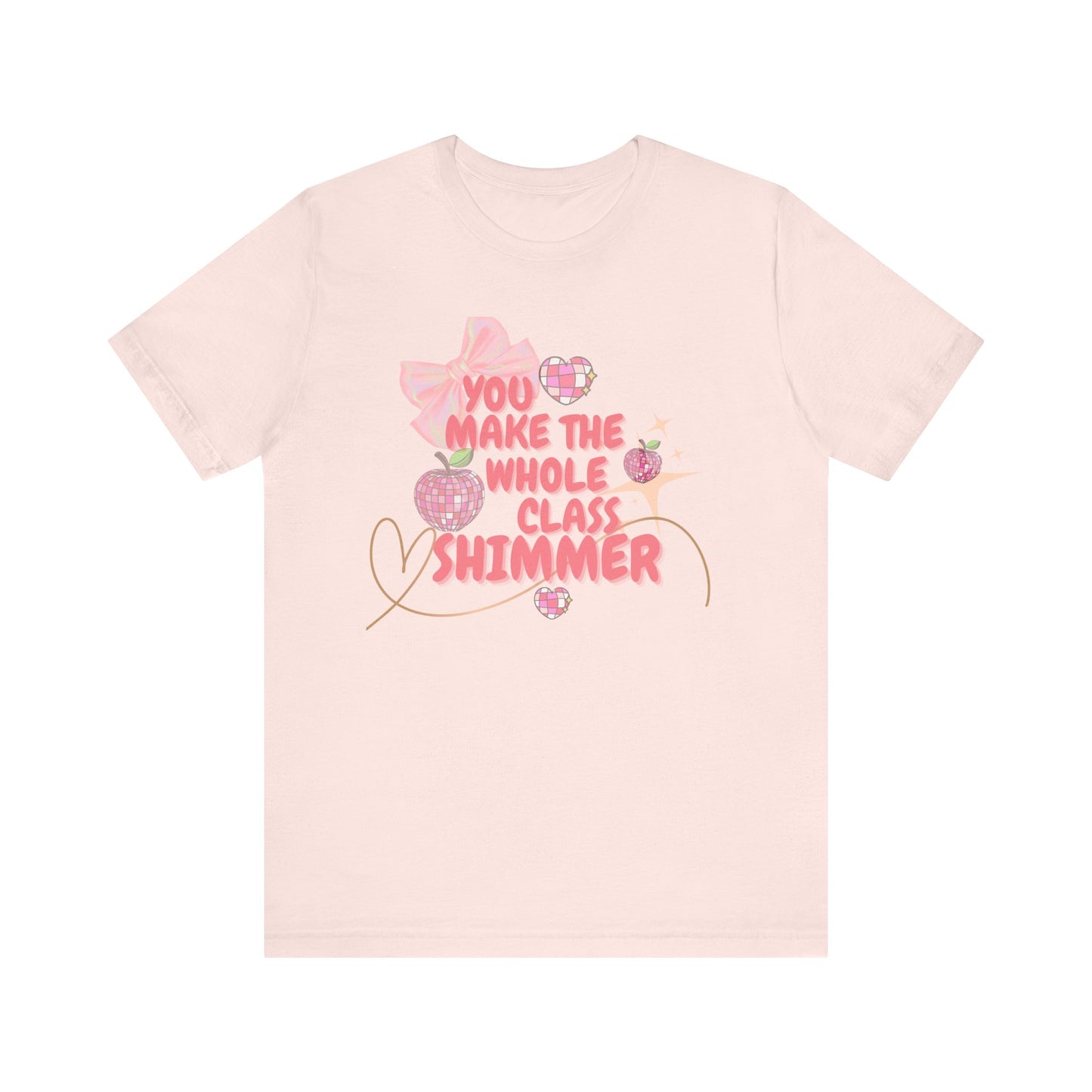 'You Make The Whole Class Shimmer' Unisex Jersey Short Sleeve Tee