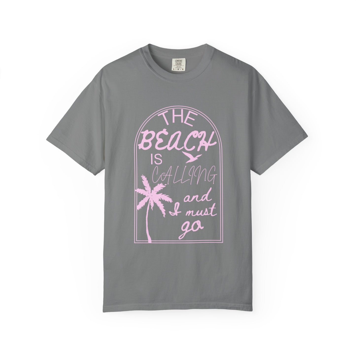 'The Beach Is Calling & I Must Go' Unisex Garment-Dyed T-shirt