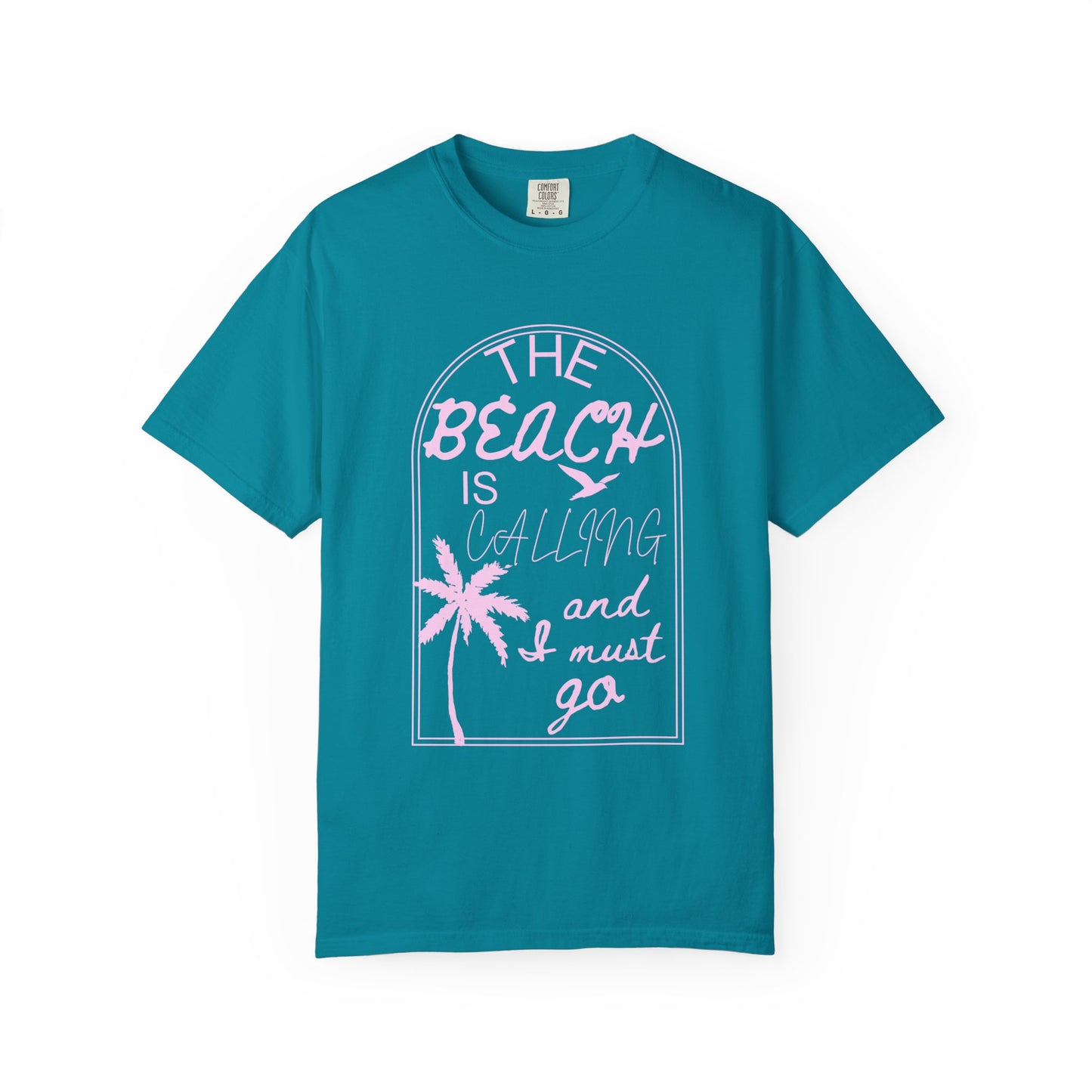 'The Beach Is Calling & I Must Go' Unisex Garment-Dyed T-shirt