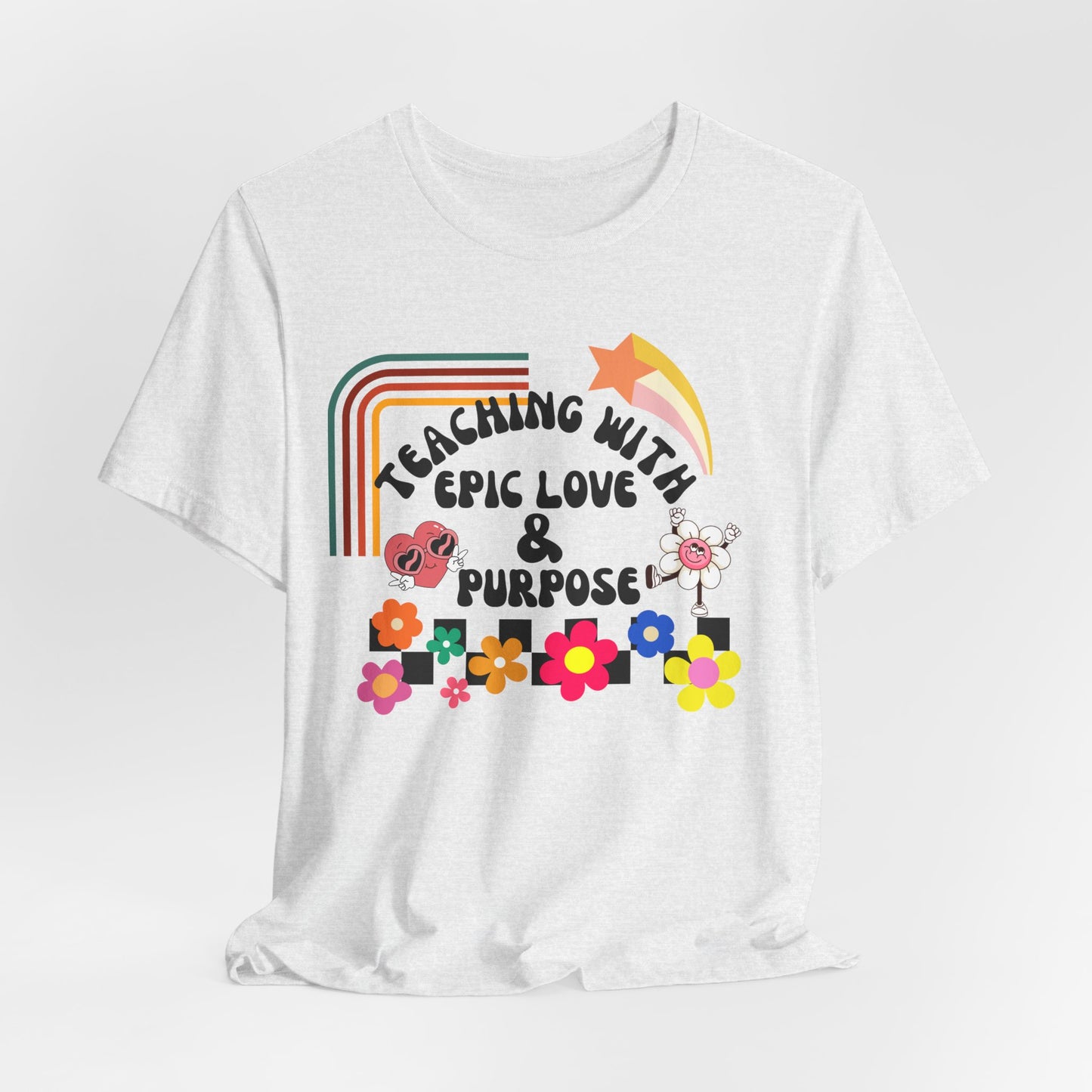 'Teaching With Epic Love & Purpose' Unisex Jersey Short Sleeve Tee