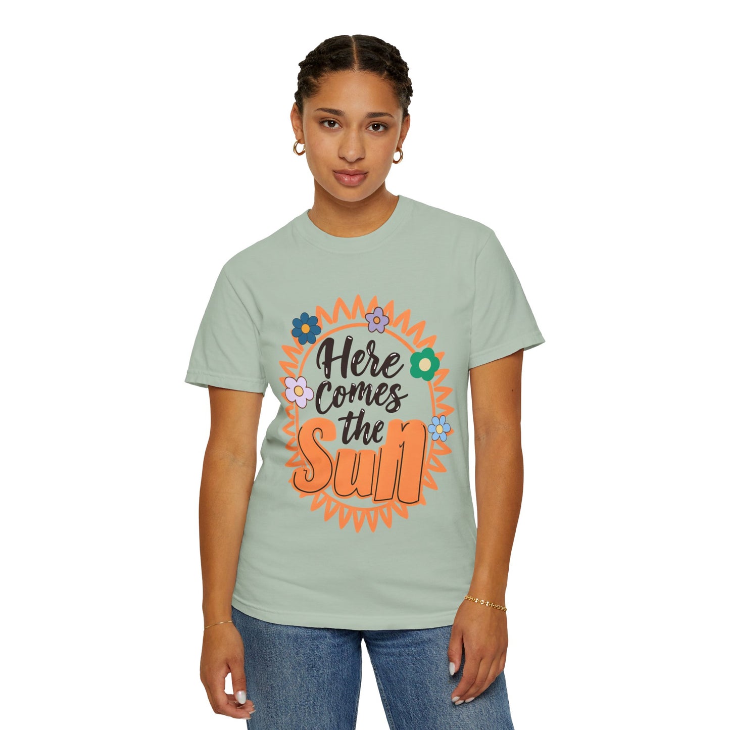 'Here Comes The Sun' Unisex Garment-Dyed T-shirt