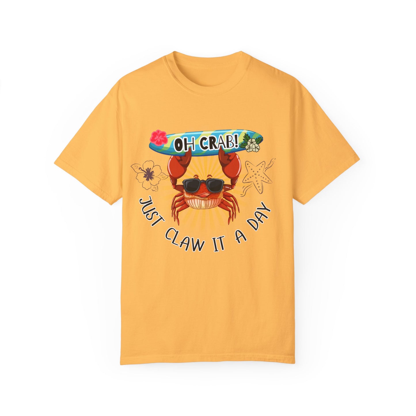 'Oh Crab! Just Claw It A Day' Unisex Garment-Dyed T-shirt