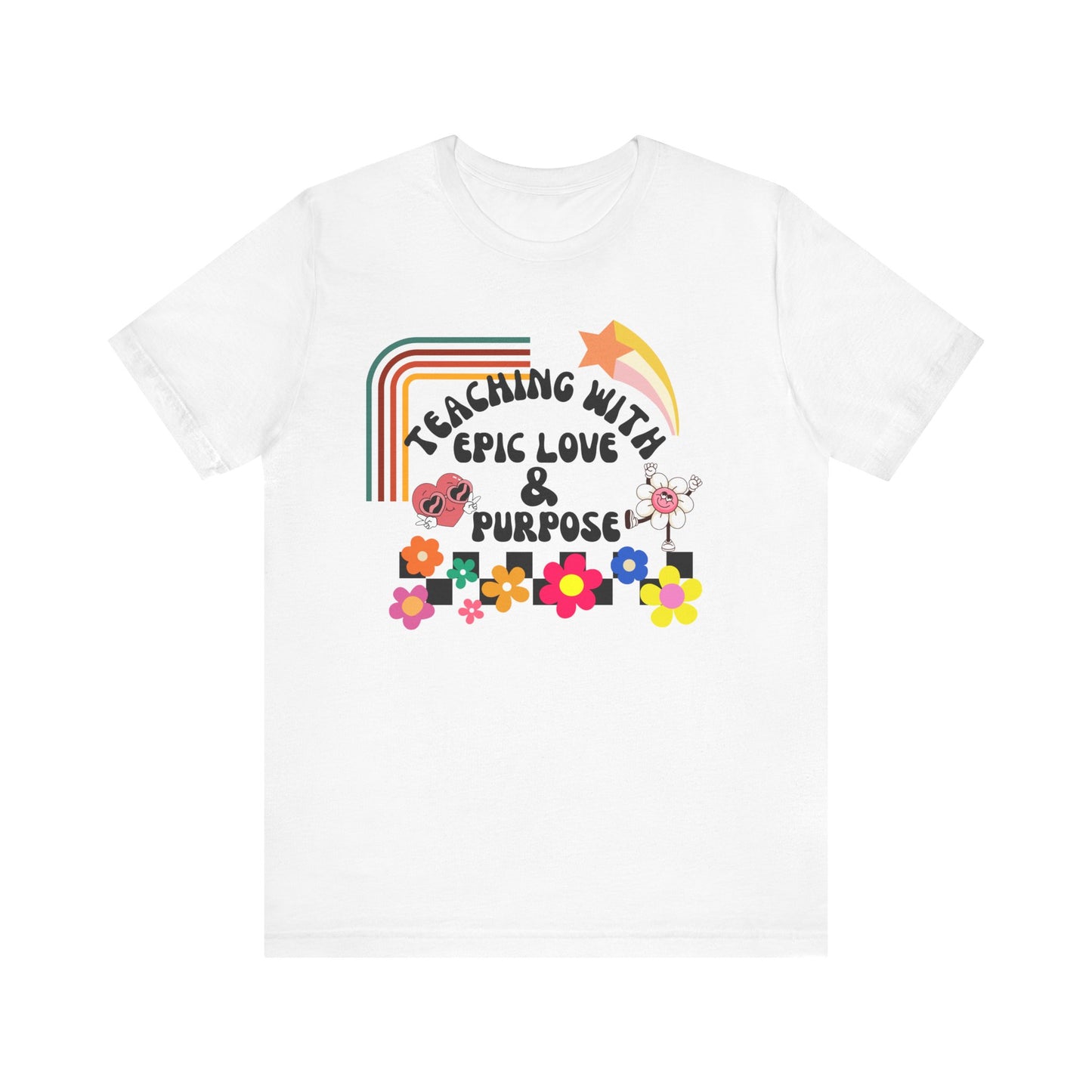 'Teaching With Epic Love & Purpose' Unisex Jersey Short Sleeve Tee