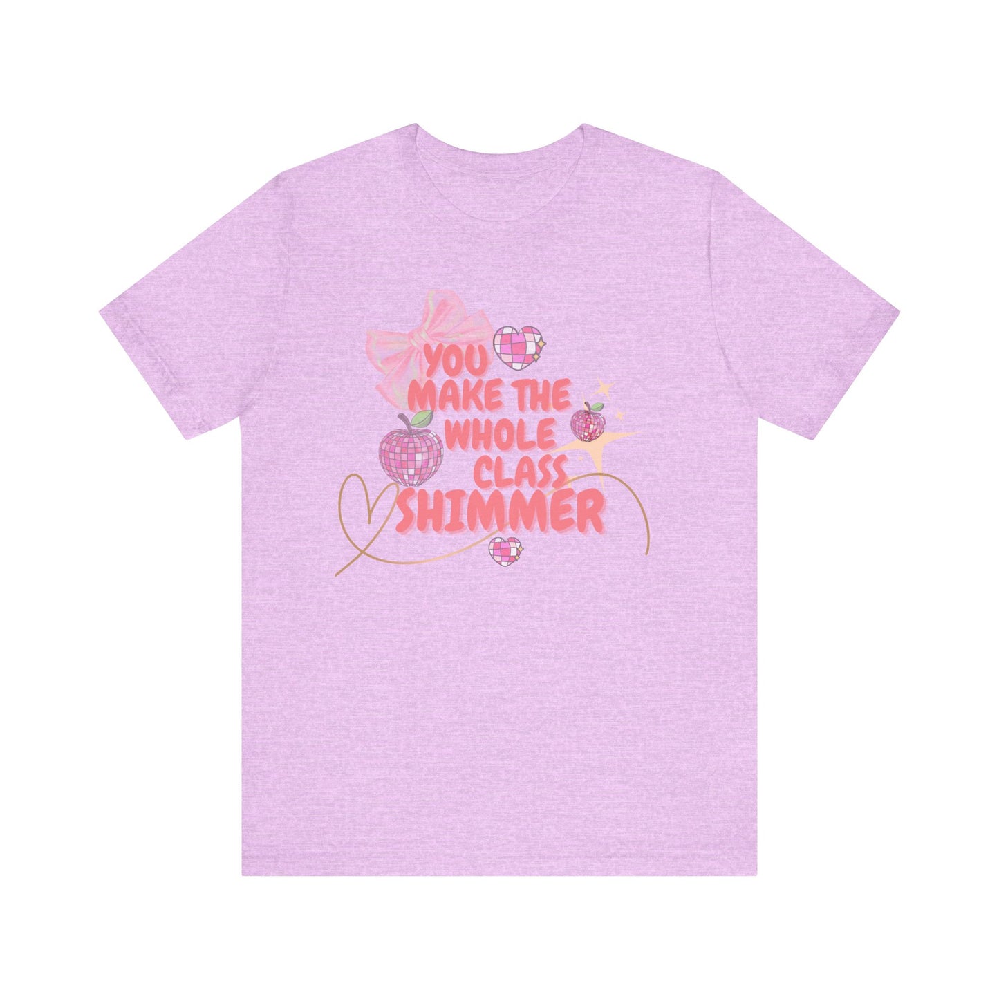 'You Make The Whole Class Shimmer' Unisex Jersey Short Sleeve Tee