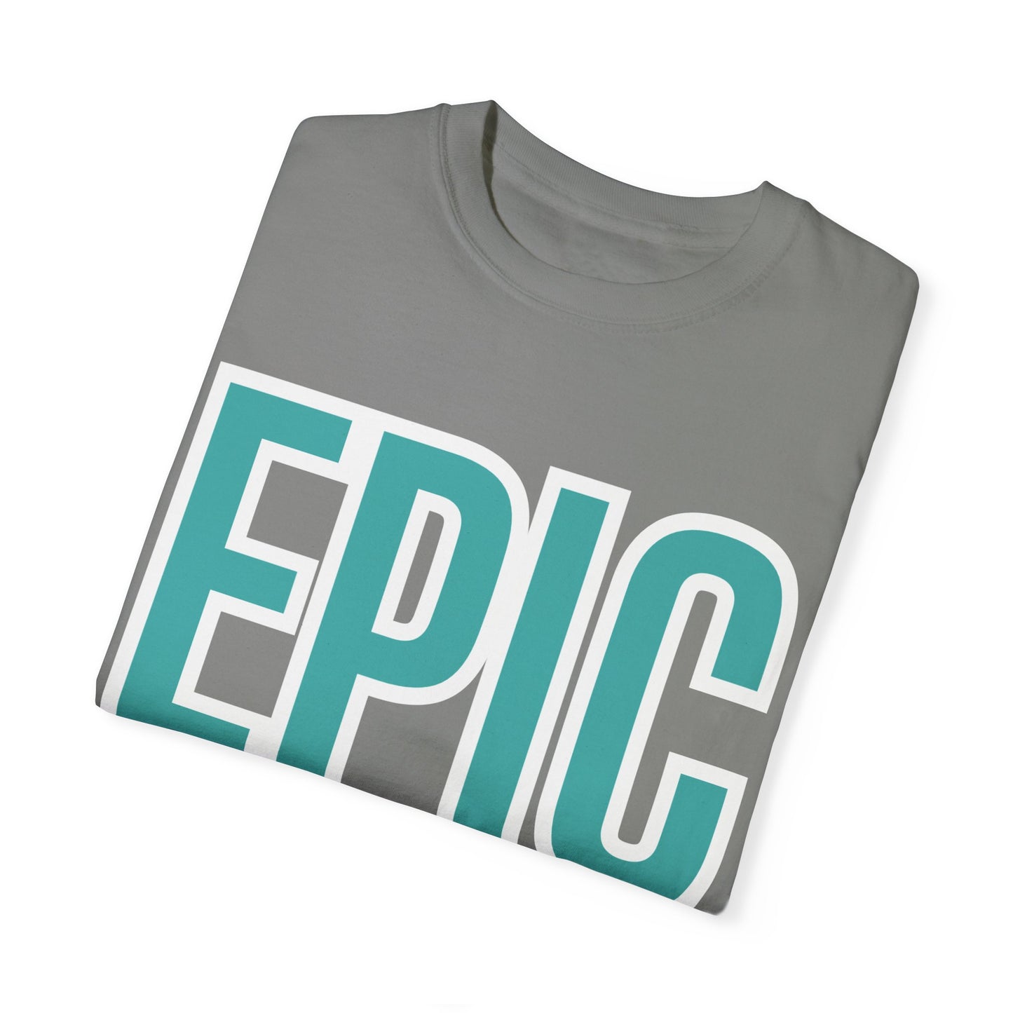 'Epic' Unisex Garment-Dyed T-shirt