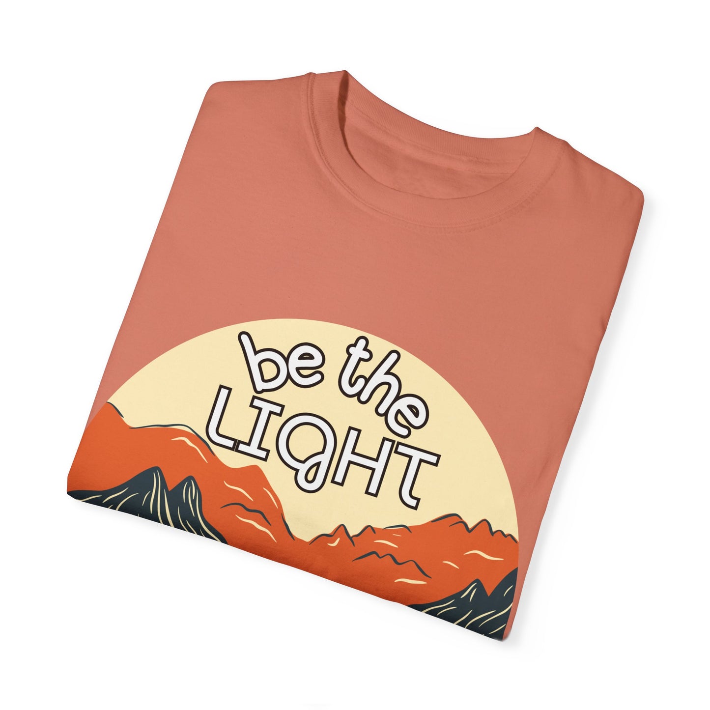 'Be the Light' Unisex Garment-Dyed T-shirt