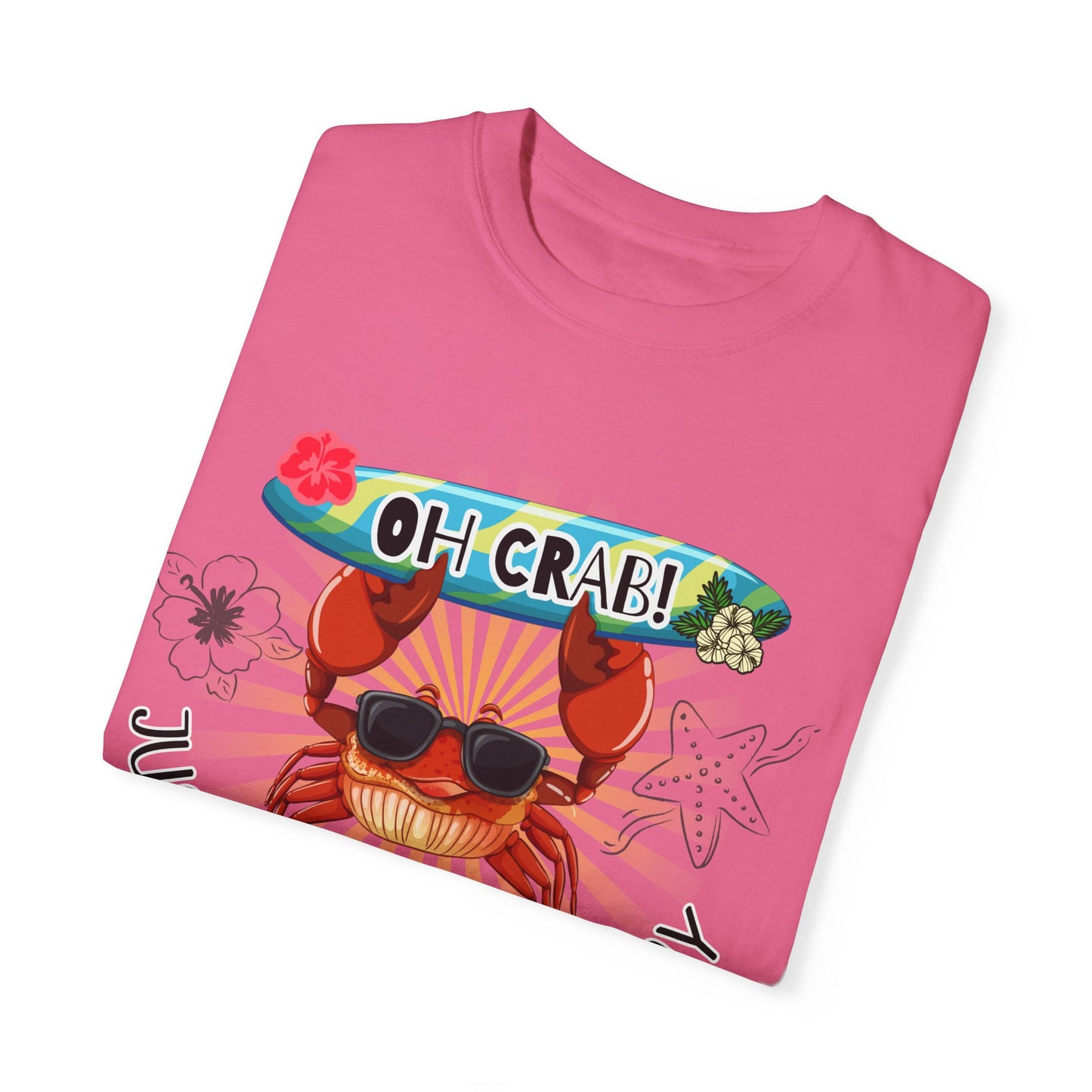 'Oh Crab! Just Claw It A Day' Unisex Garment-Dyed T-shirt