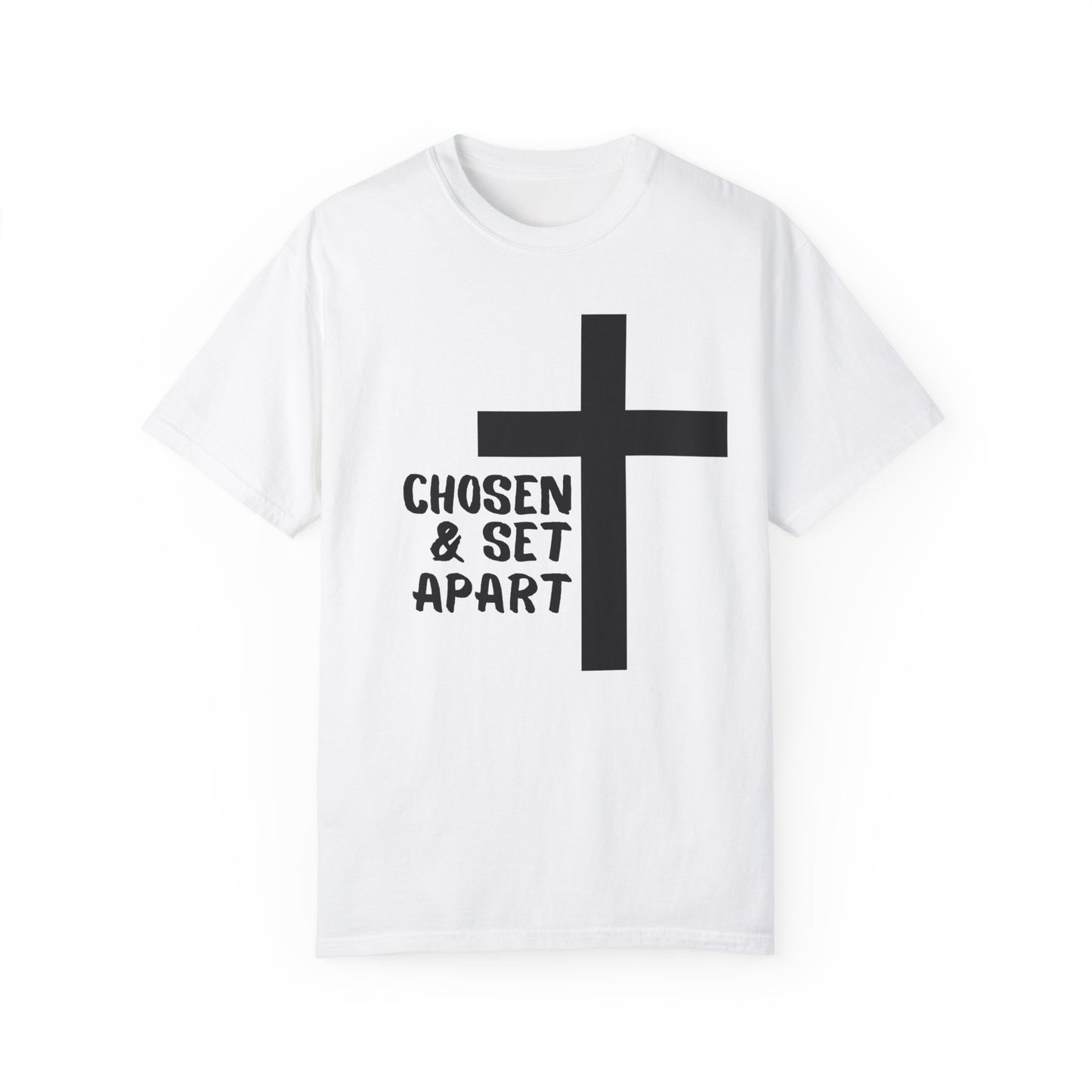 'Chosen & Set Apart' Unisex Garment-Dyed T-shirt