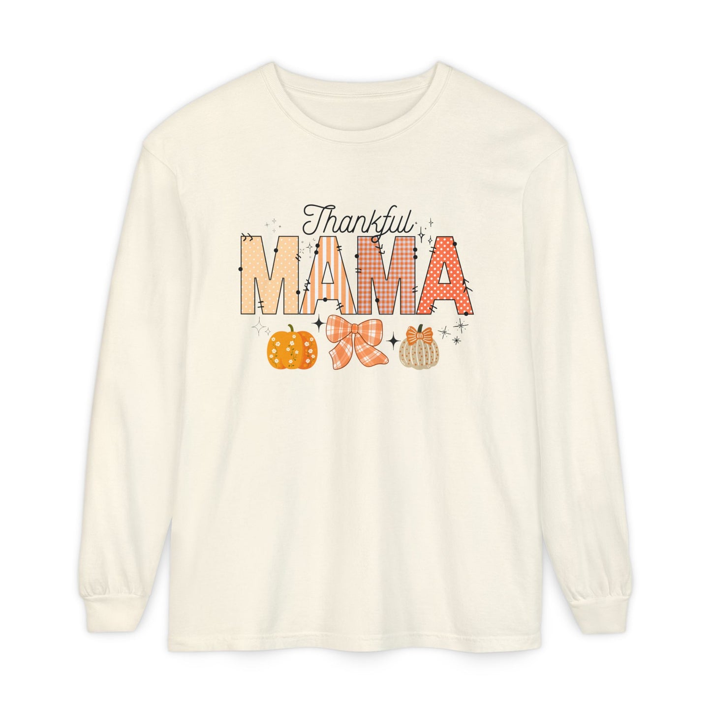 'Thankful Mama' Unisex Garment-dyed Long Sleeve T-Shirt