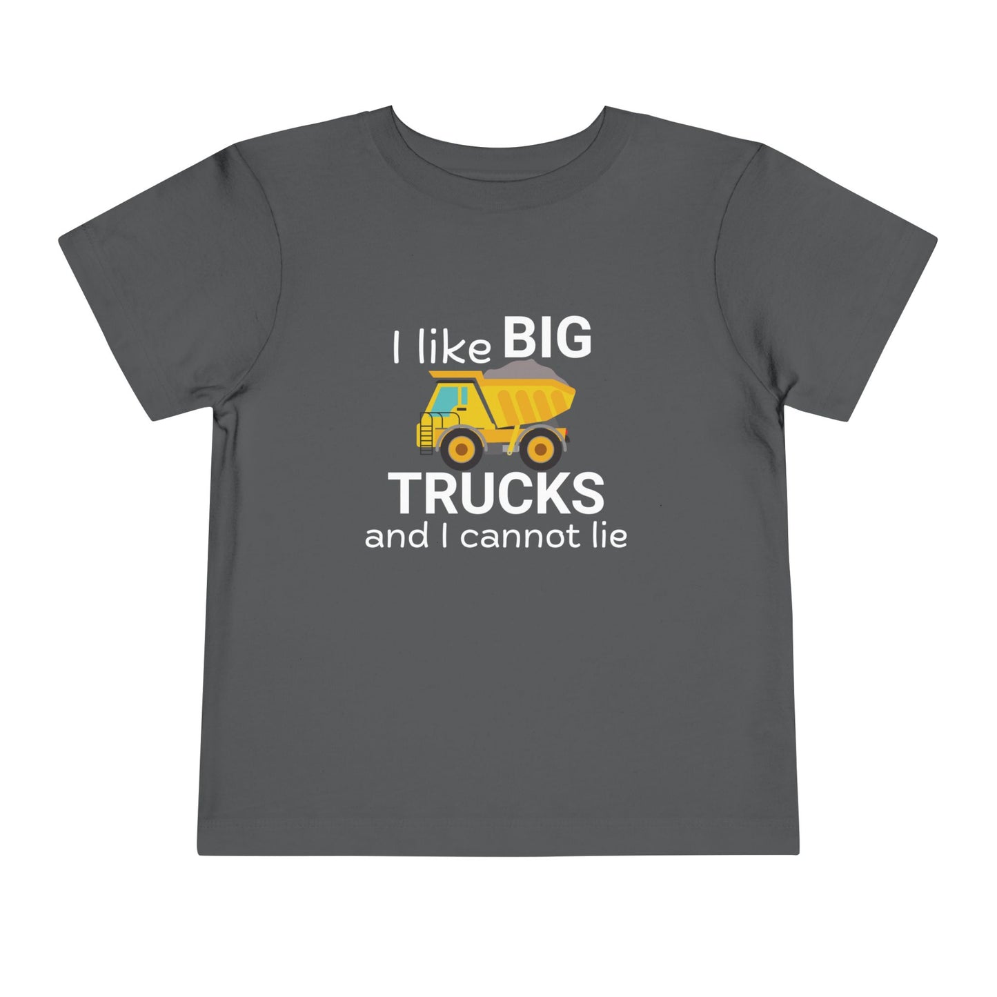 'I Like Big Trucks And I Cannot Lie' Toddler Short Sleeve Tee
