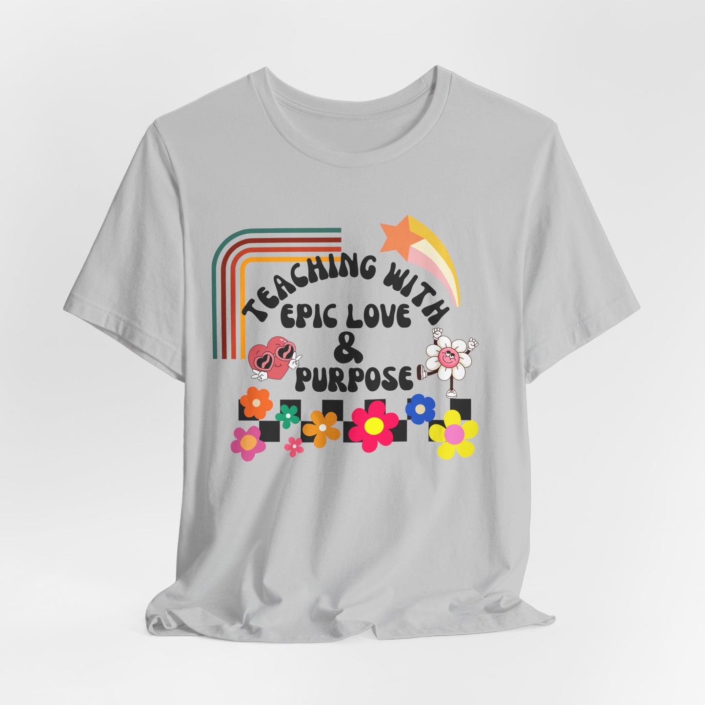 'Teaching With Epic Love & Purpose' Unisex Jersey Short Sleeve Tee