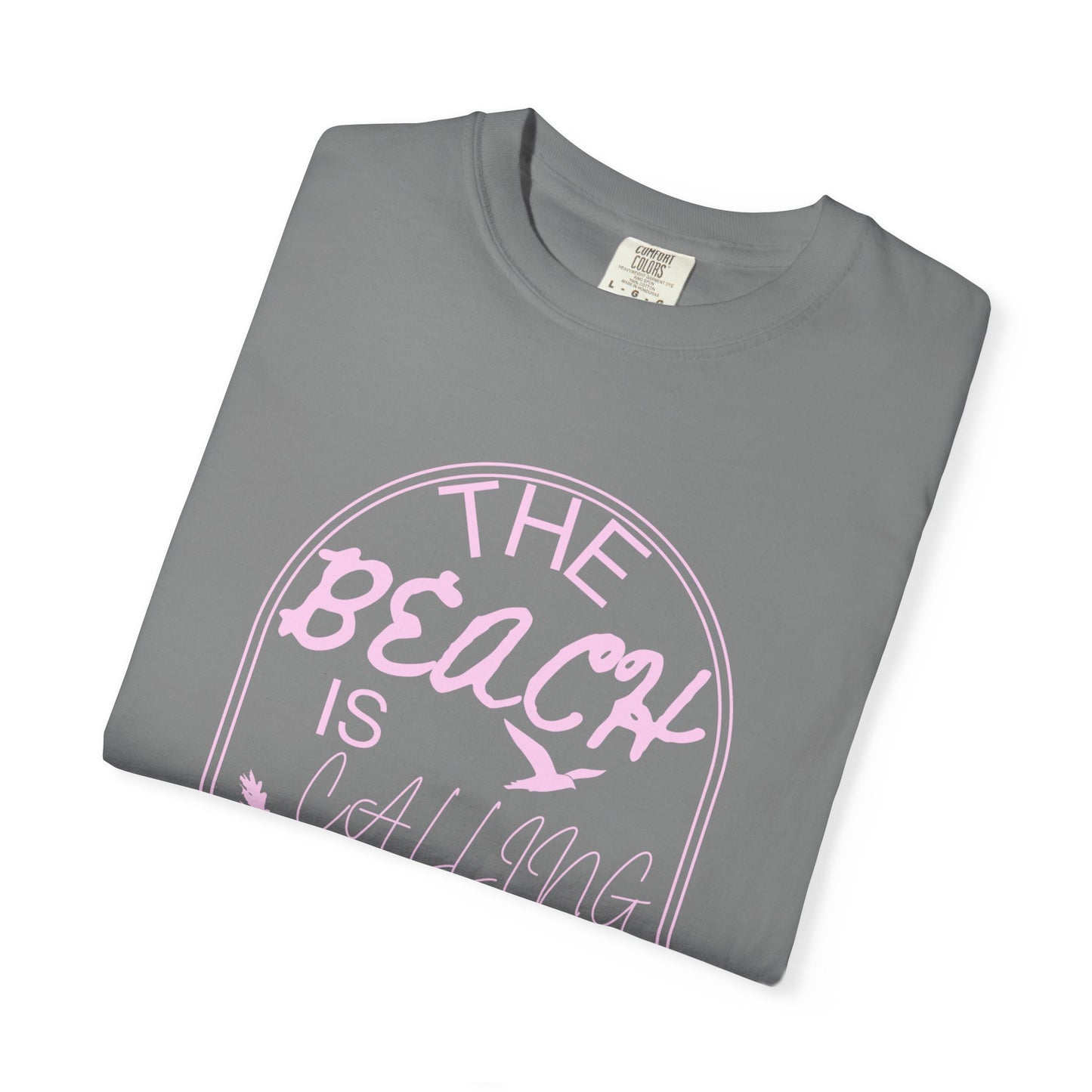 'The Beach Is Calling & I Must Go' Unisex Garment-Dyed T-shirt
