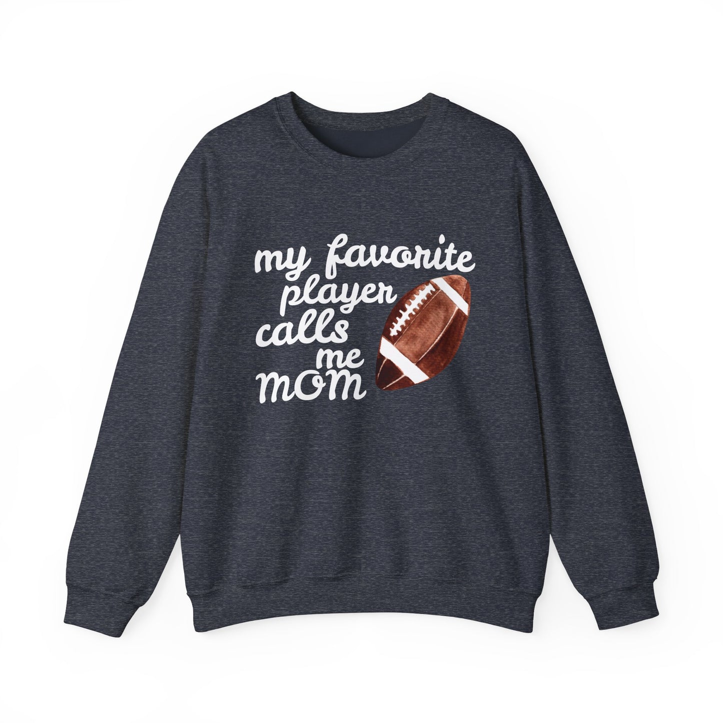 'My Favorite Player Calls Me Mom' Unisex Heavy Blend™ Crewneck Sweatshirt
