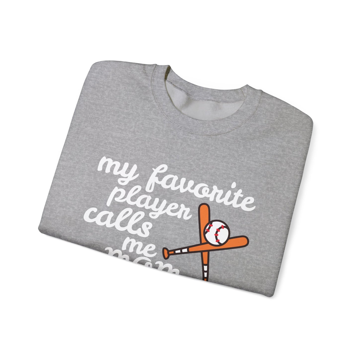 'My Favorite Player Calls Me Mom' Unisex Heavy Blend™ Crewneck Sweatshirt