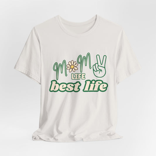 'Mom Life Best Life' Unisex Jersey Short Sleeve Tee