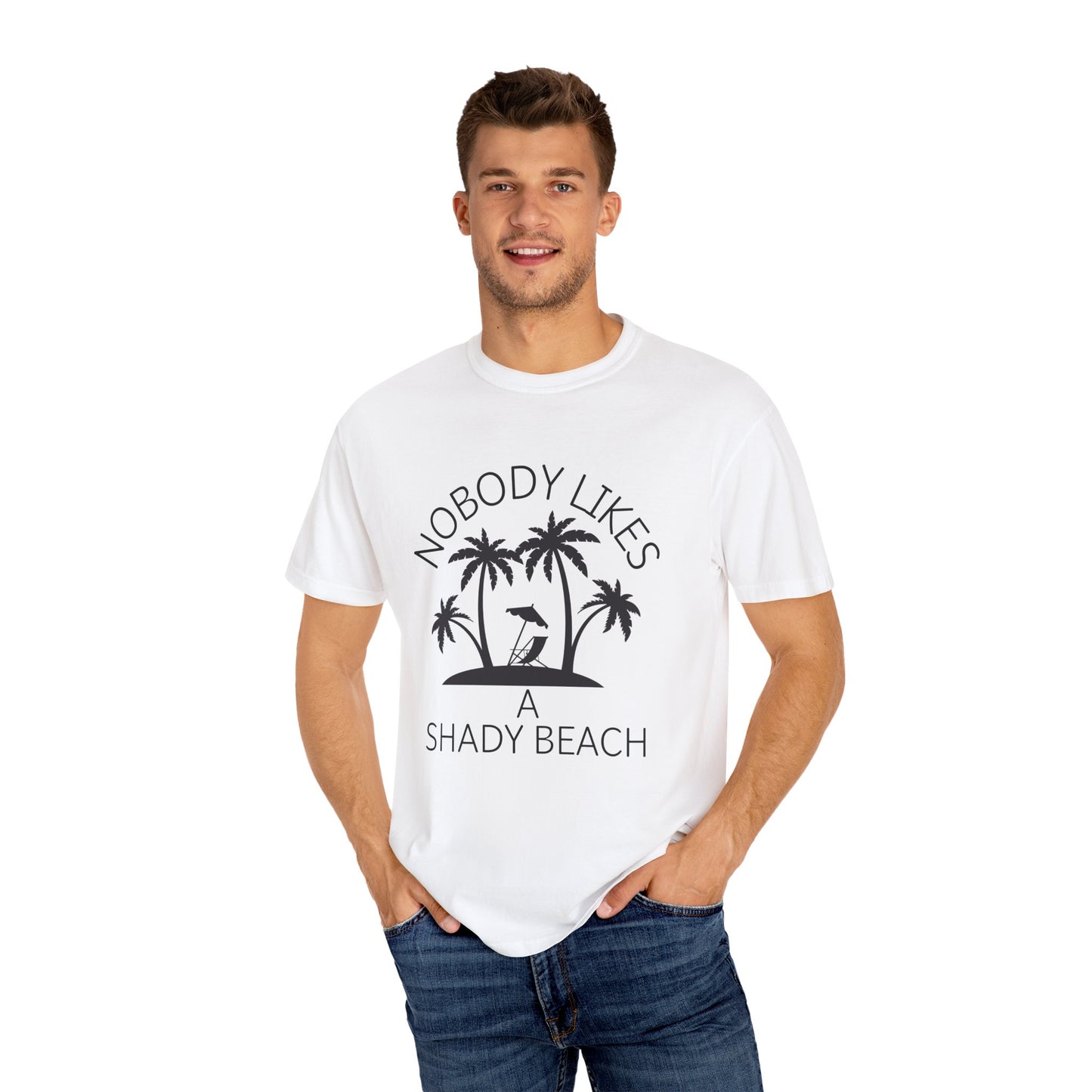 'Nobody Likes A Shady Beach' Unisex Garment-Dyed T-shirt