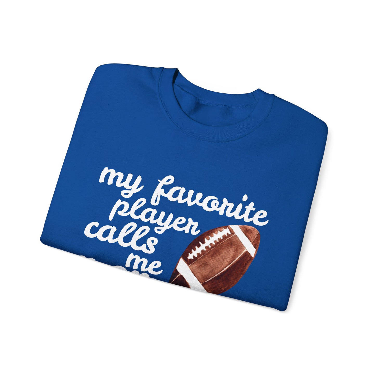 'My Favorite Player Calls Me Mom' Unisex Heavy Blend™ Crewneck Sweatshirt