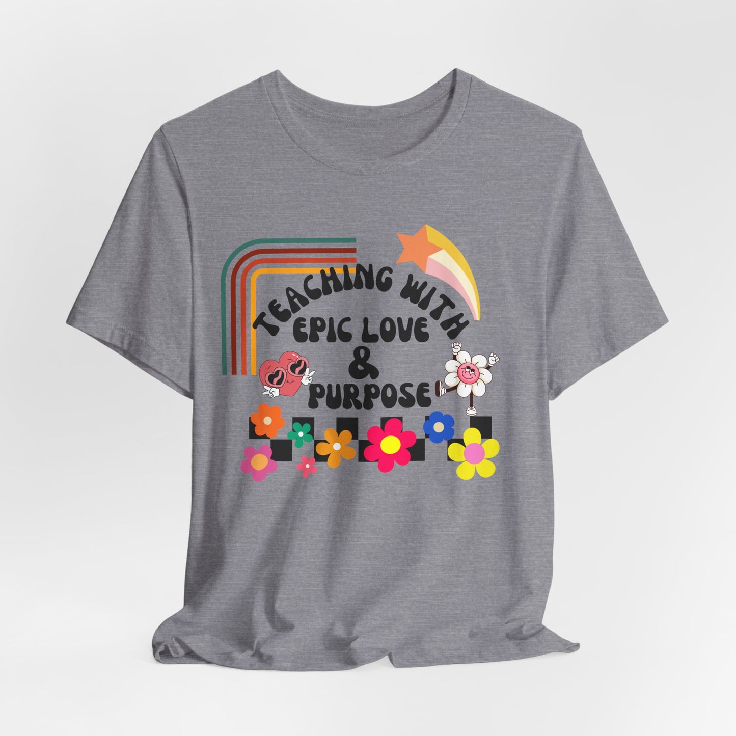 'Teaching With Epic Love & Purpose' Unisex Jersey Short Sleeve Tee
