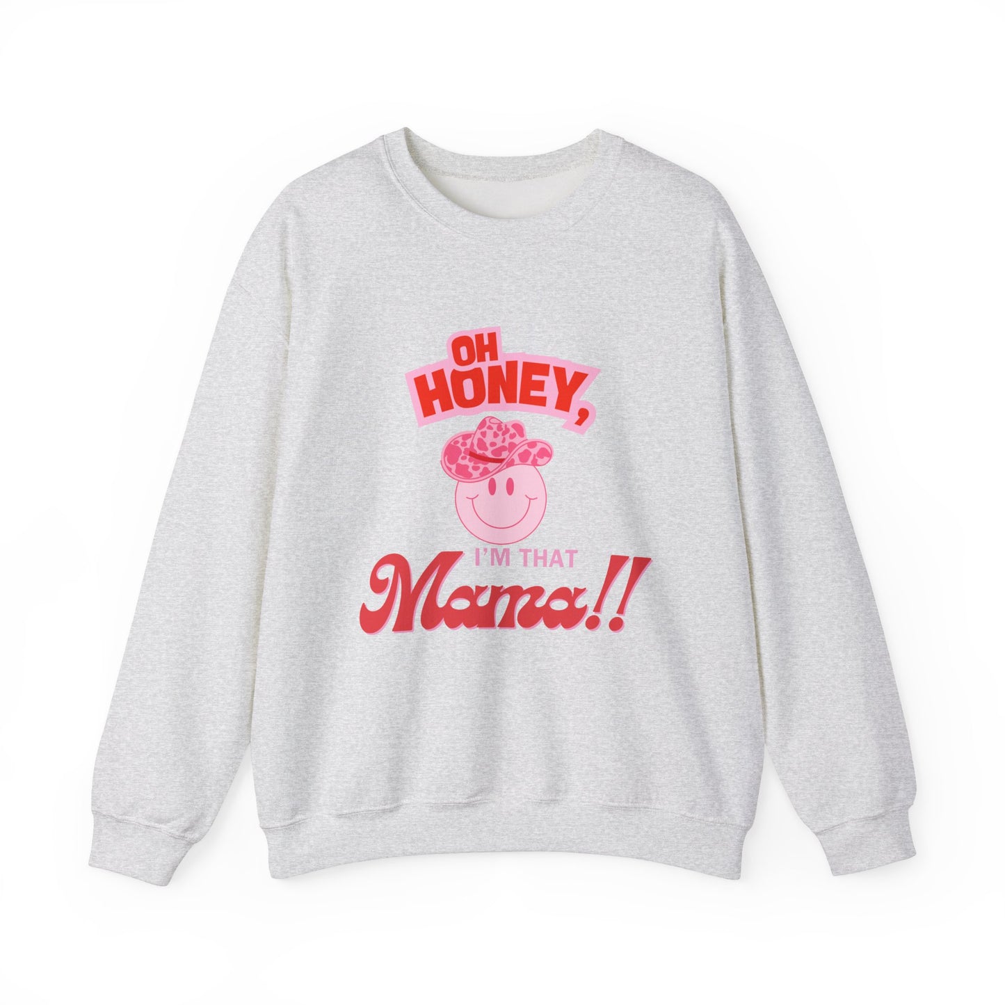 'Oh Honey, I'm that Mama Unisex Heavy Blend™ Crewneck Sweatshirt