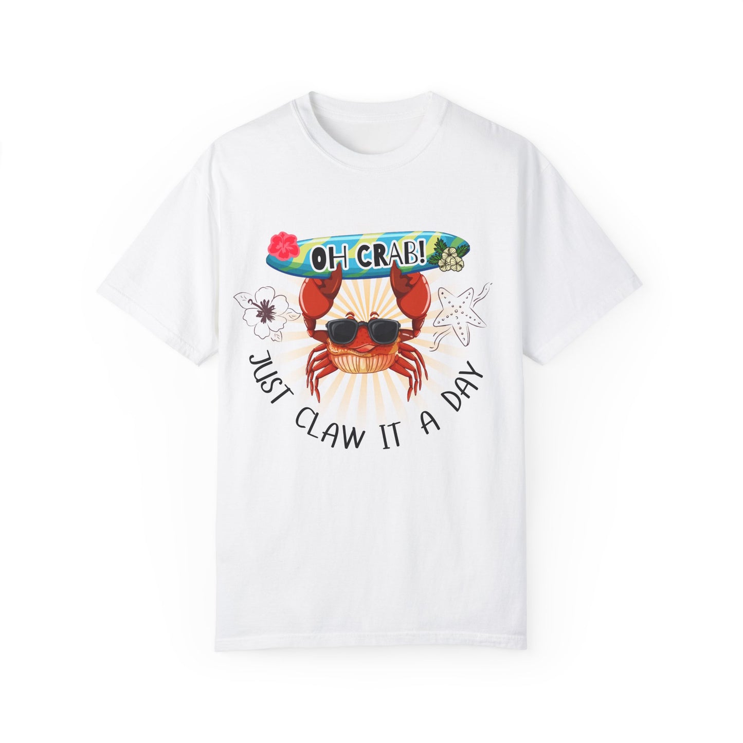'Oh Crab! Just Claw It A Day' Unisex Garment-Dyed T-shirt