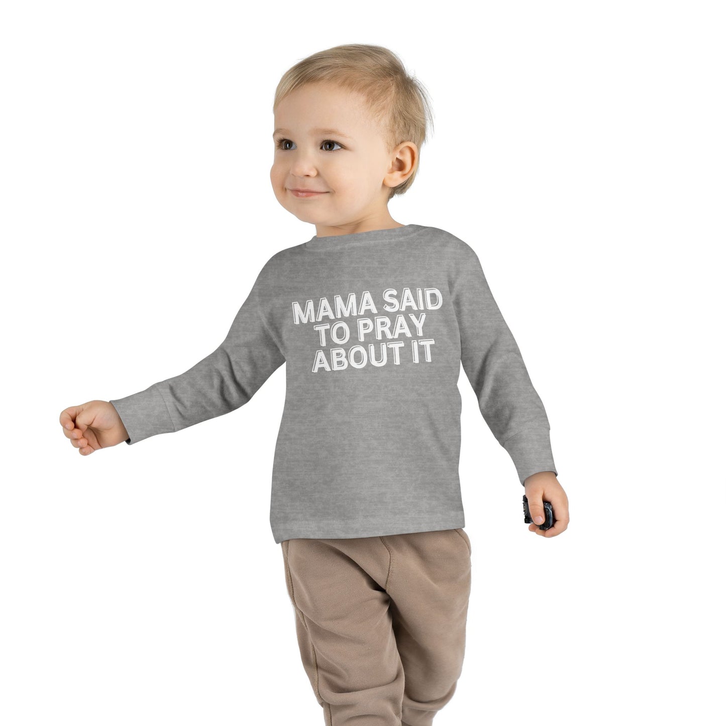 'Mama Said To Pray About It' Toddler Long Sleeve Tee