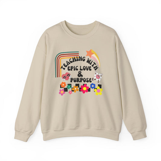 'Teaching With Epic Love & Purpose' Unisex Heavy Blend™ Crewneck Sweatshirt