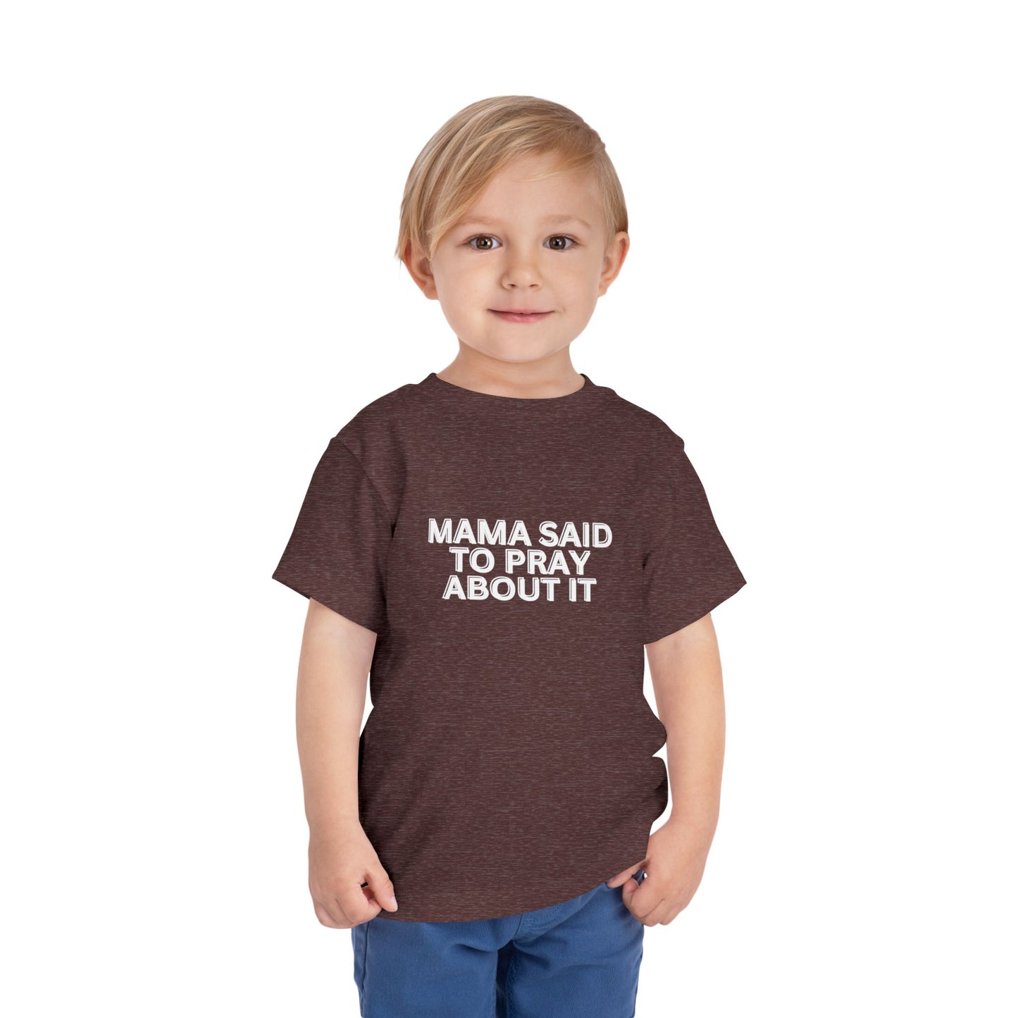 'Mama Said To Pray About It' Toddler Short Sleeve Tee