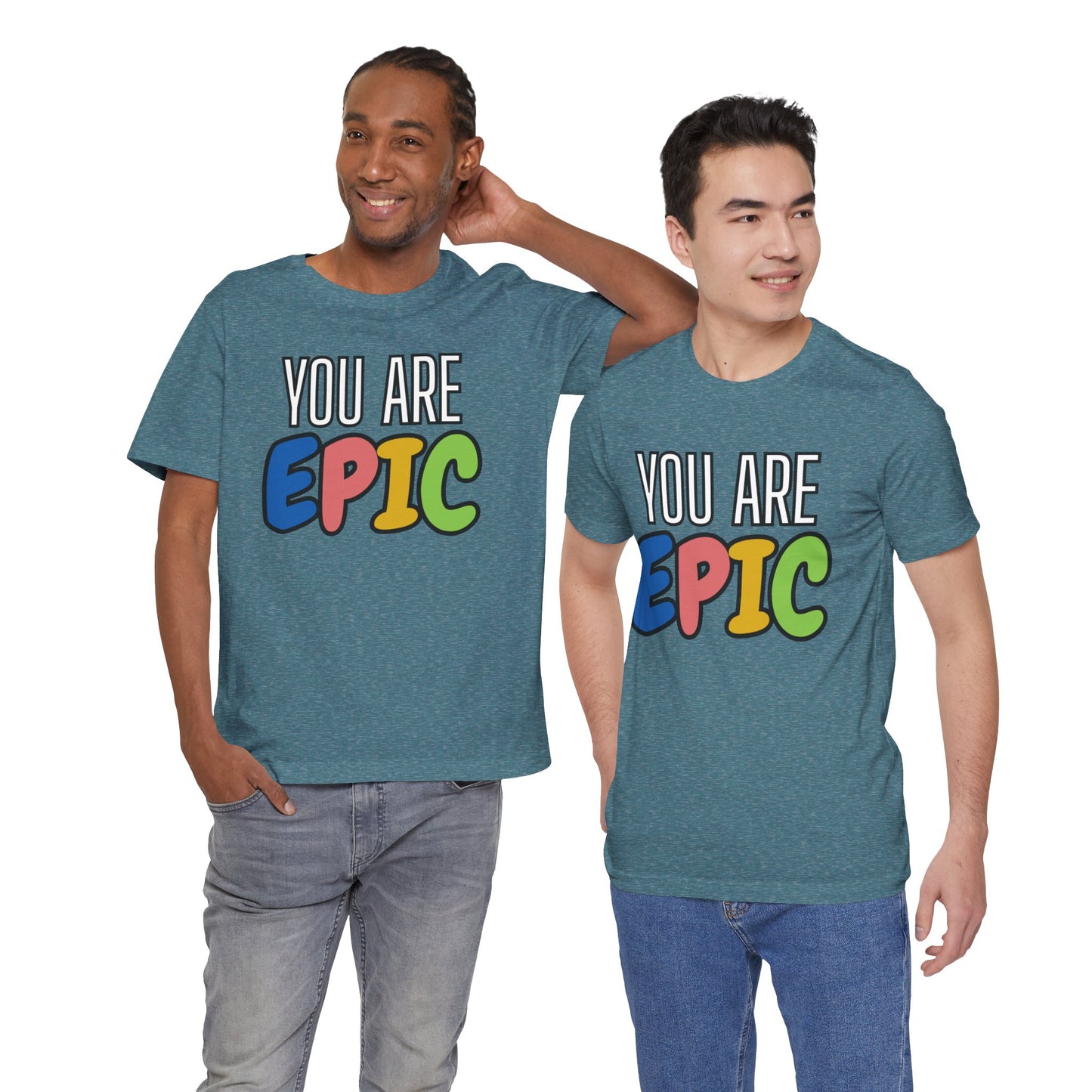 'You Are Epic' Unisex Jersey Short Sleeve Tee