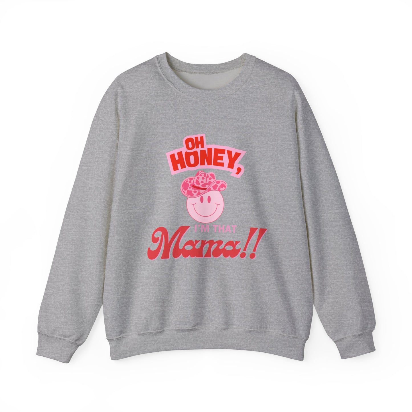 'Oh Honey, I'm that Mama Unisex Heavy Blend™ Crewneck Sweatshirt