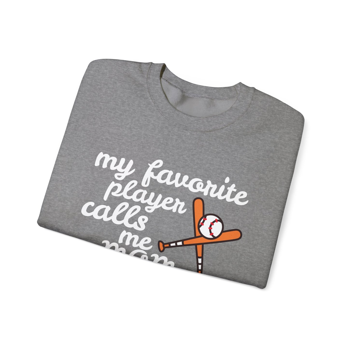 'My Favorite Player Calls Me Mom' Unisex Heavy Blend™ Crewneck Sweatshirt