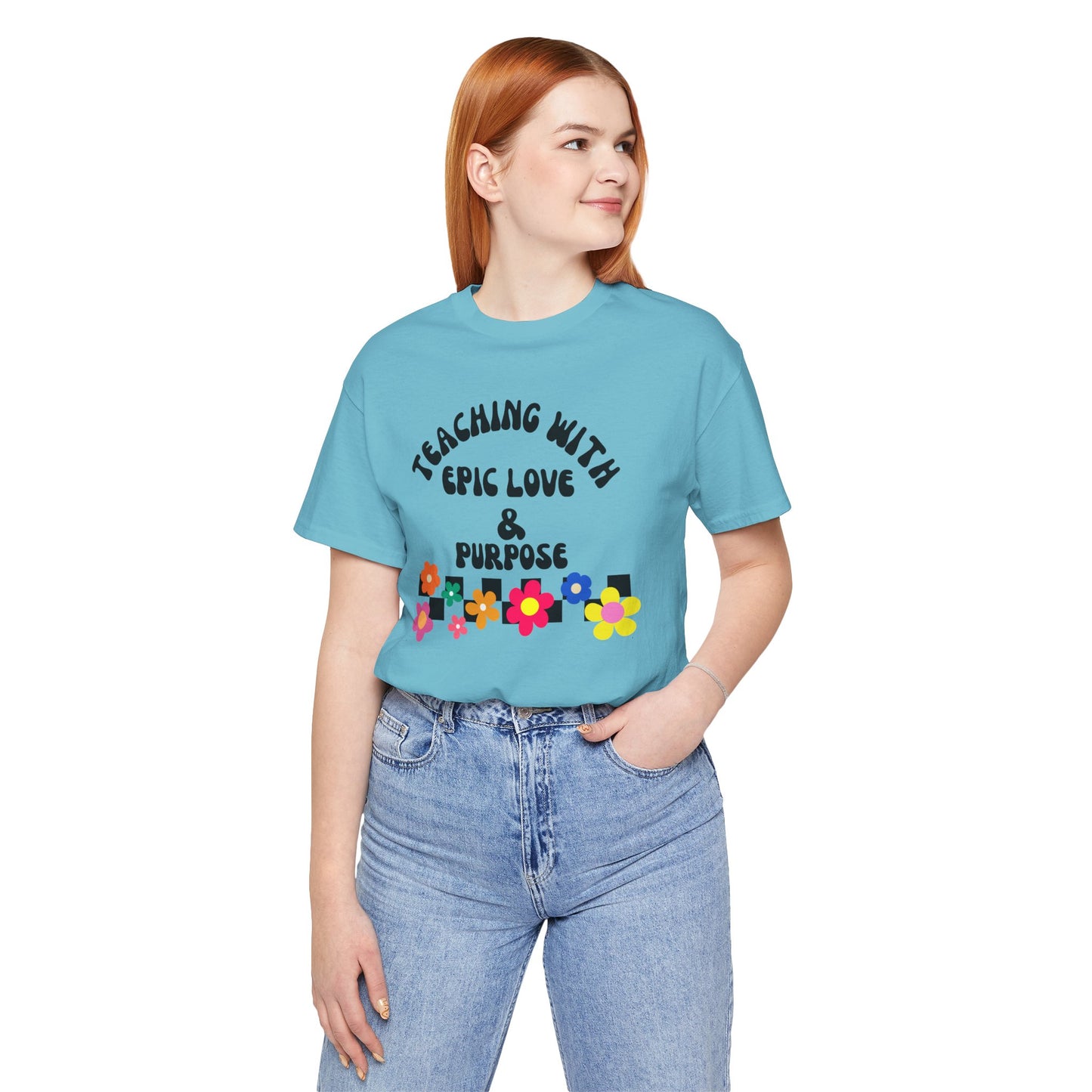 'Teaching With Epic Love & Purpose' Unisex Jersey Short Sleeve Tee