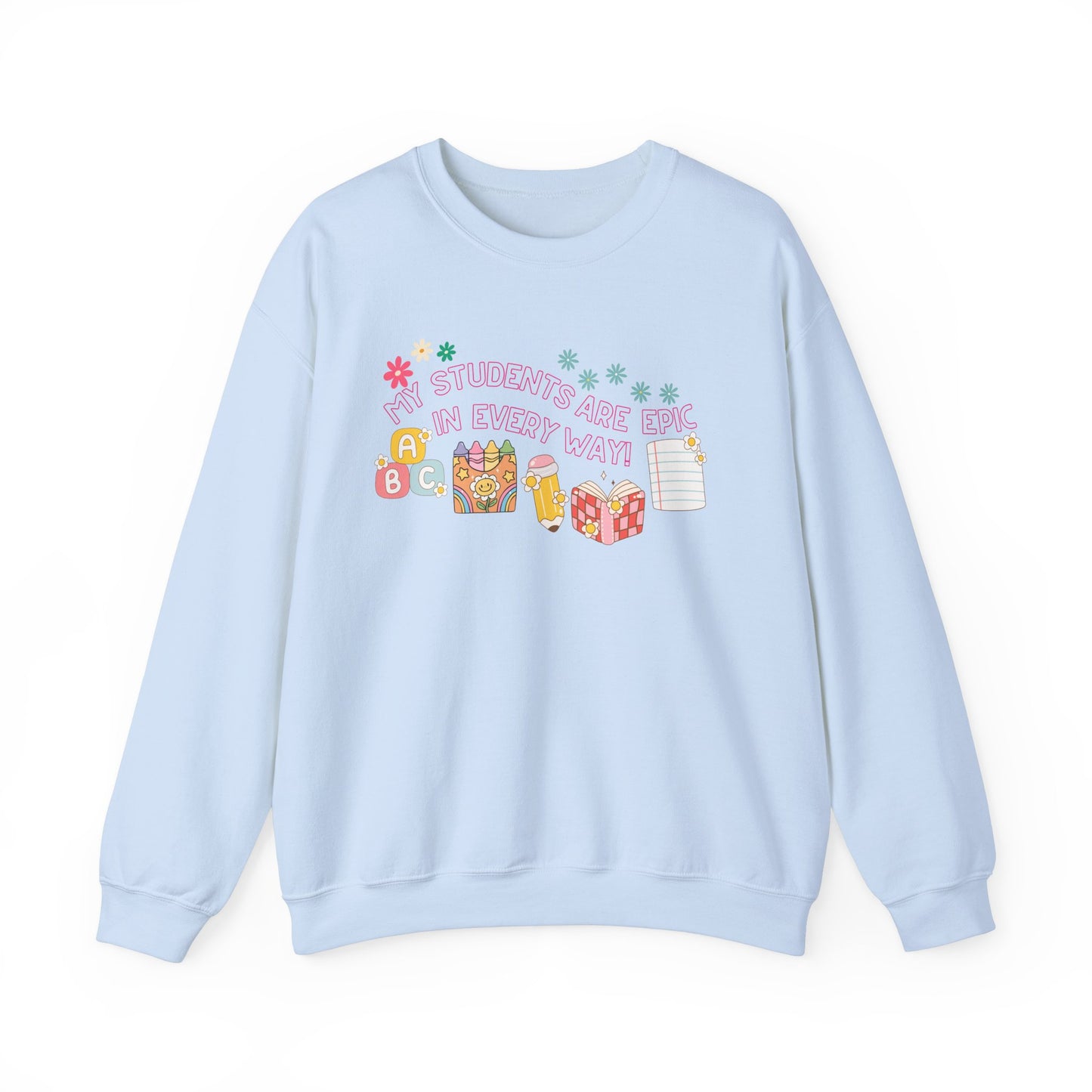 'My Students Are Epic In Every Way' Unisex Heavy Blend™ Crewneck Sweatshirt