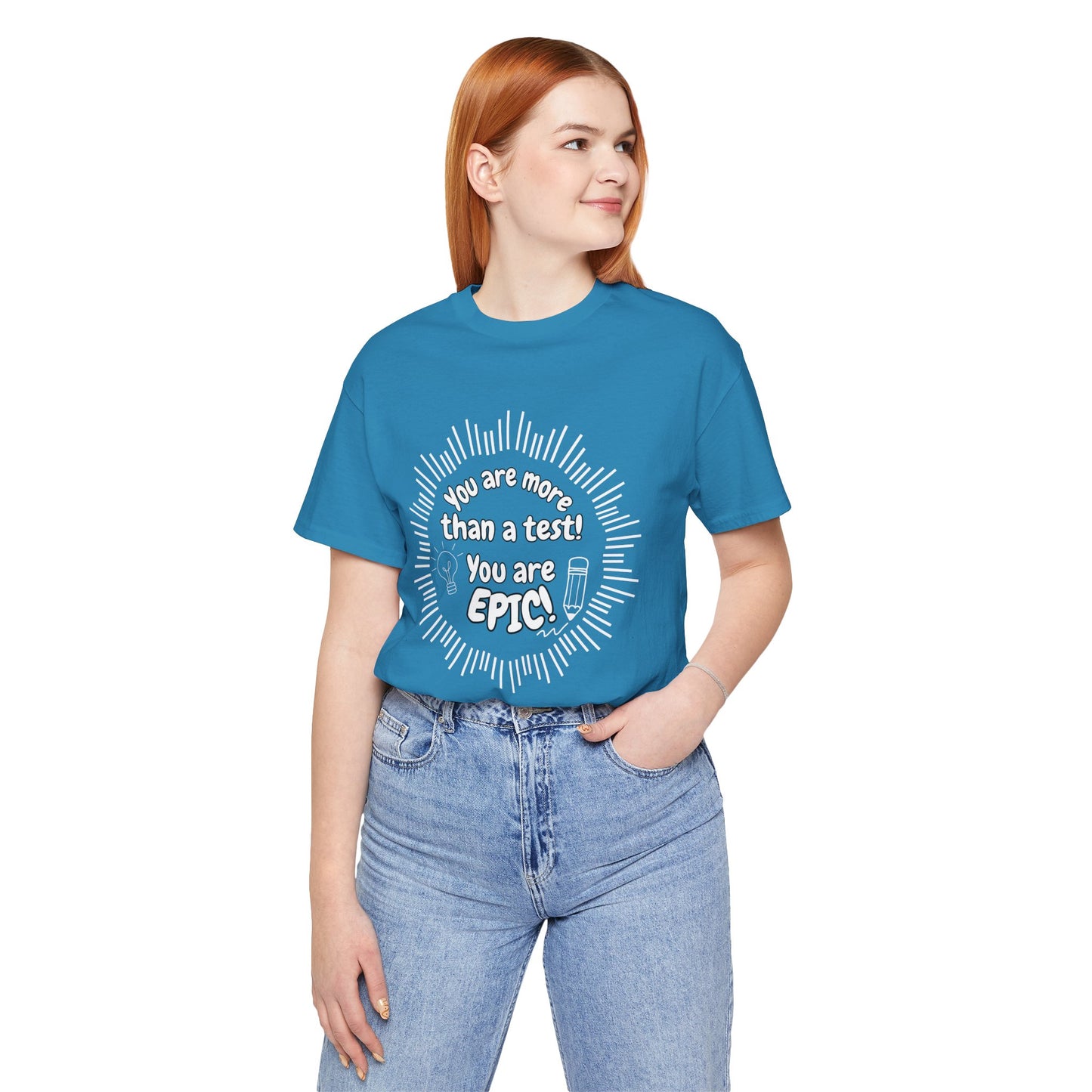 'You Are More Than A Test! You Are Epic!' Unisex Jersey Short Sleeve Tee