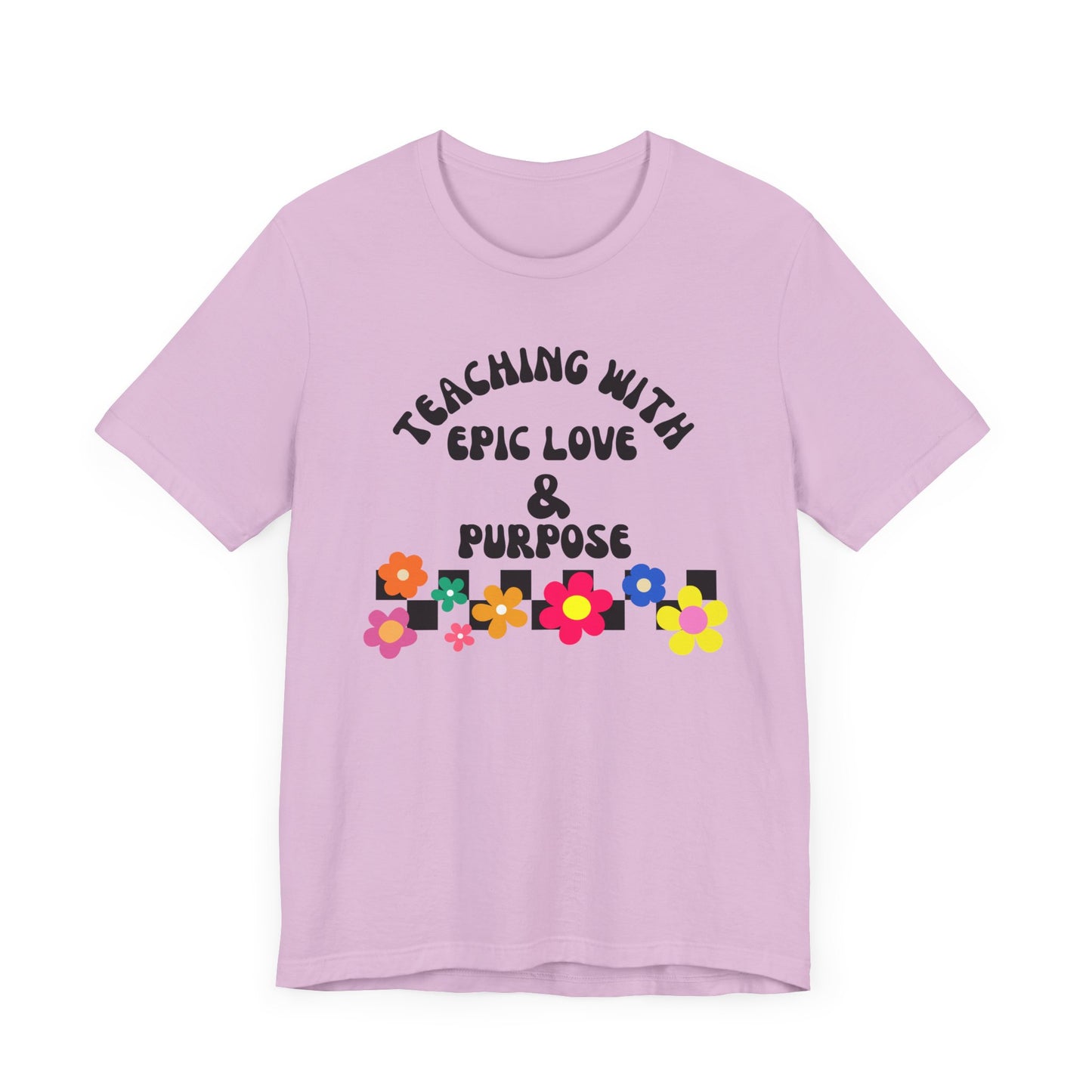 'Teaching With Epic Love & Purpose' Unisex Jersey Short Sleeve Tee