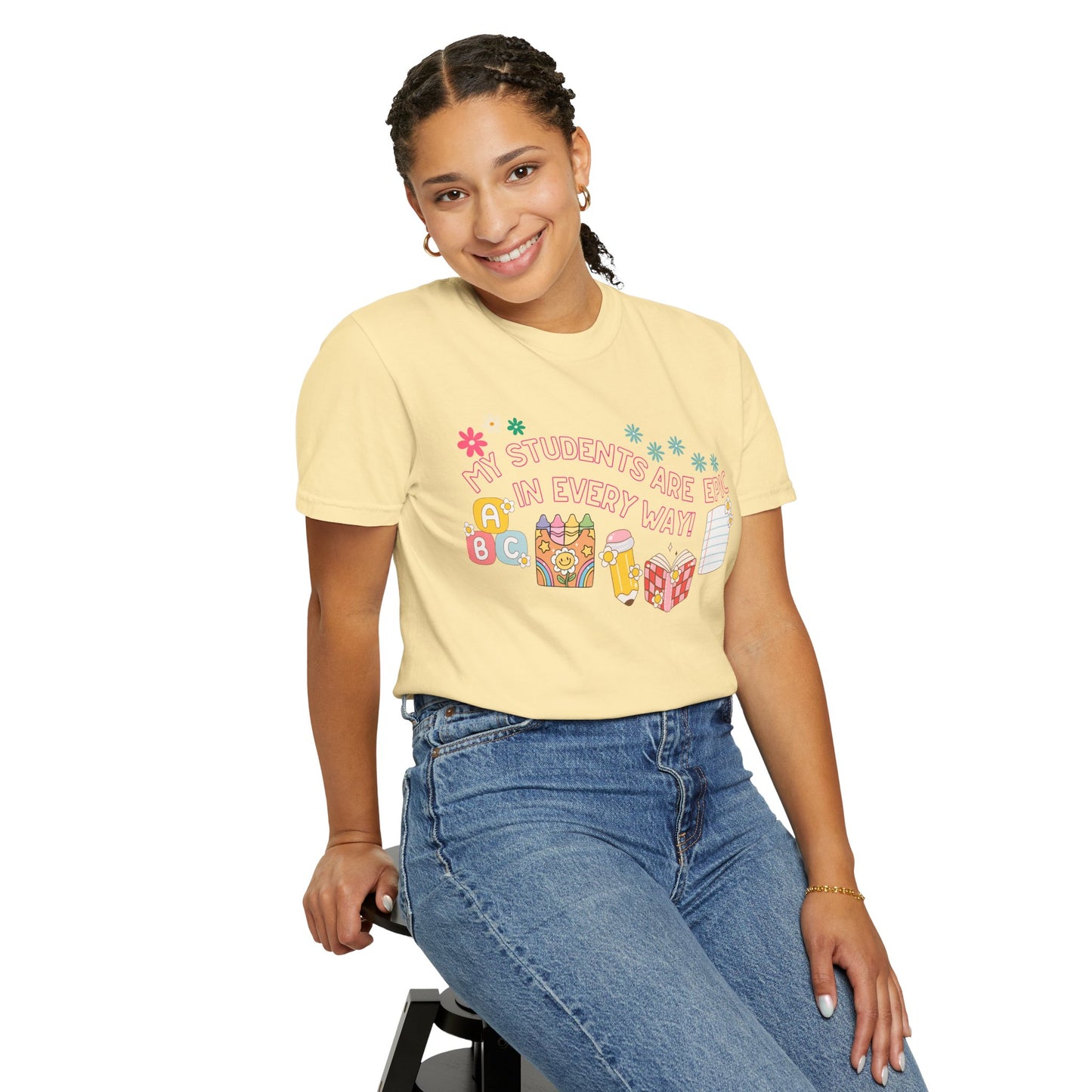 'My Students Are Epic In Every Way' Unisex Garment-Dyed T-shirt